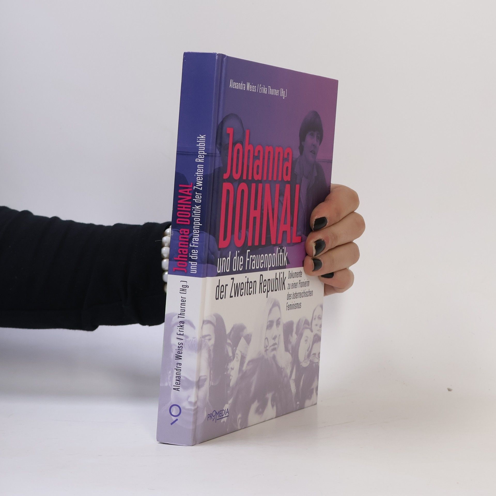 Alexandra Weiss Johanna Dohnal und die Frauenpolitik der Zweiten Republik