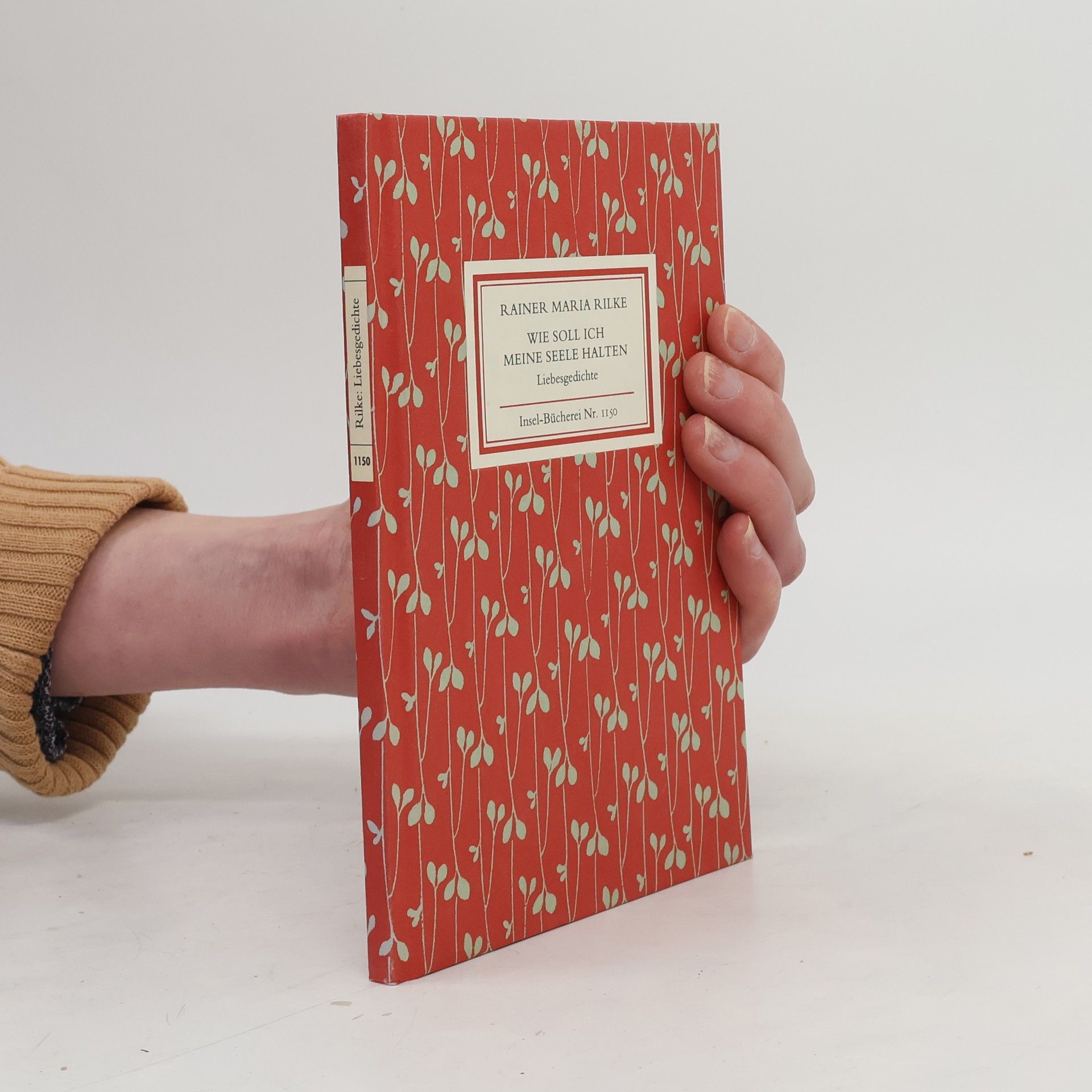 Rainer Maria Rilke Wie soll ich meine Seele halten