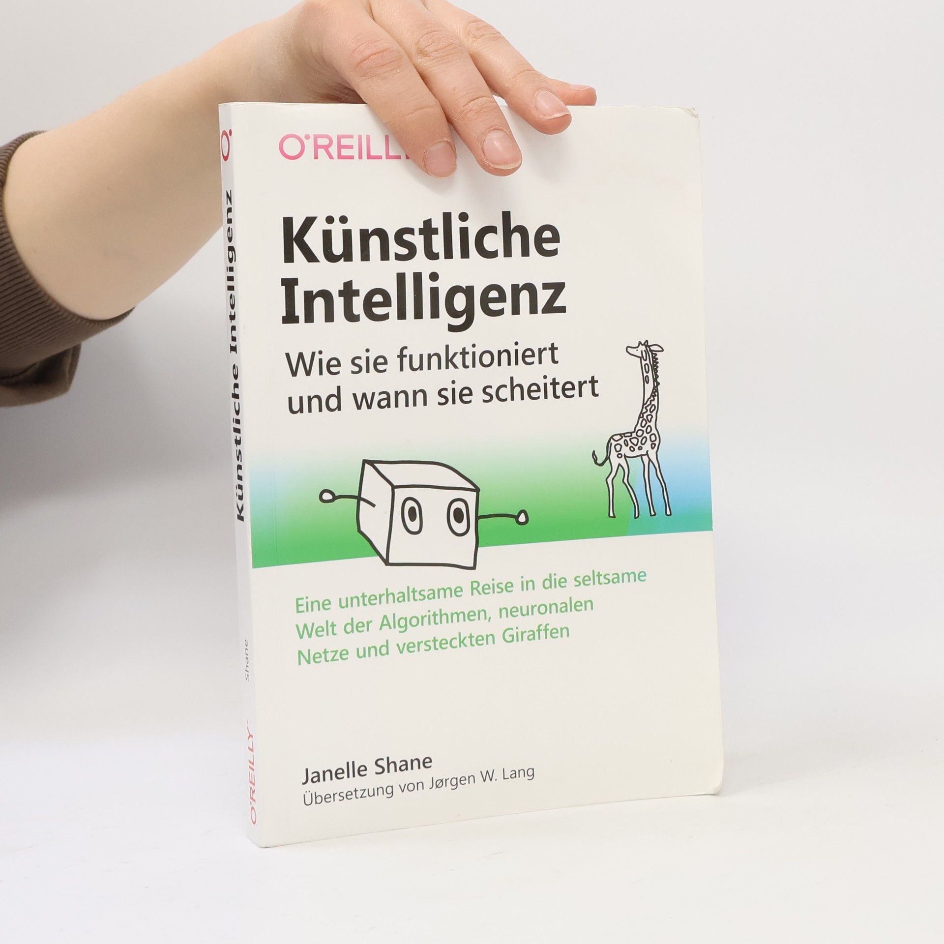 Janelle Shane Künstliche Intelligenz - Wie sie funktioniert und wann sie scheitert