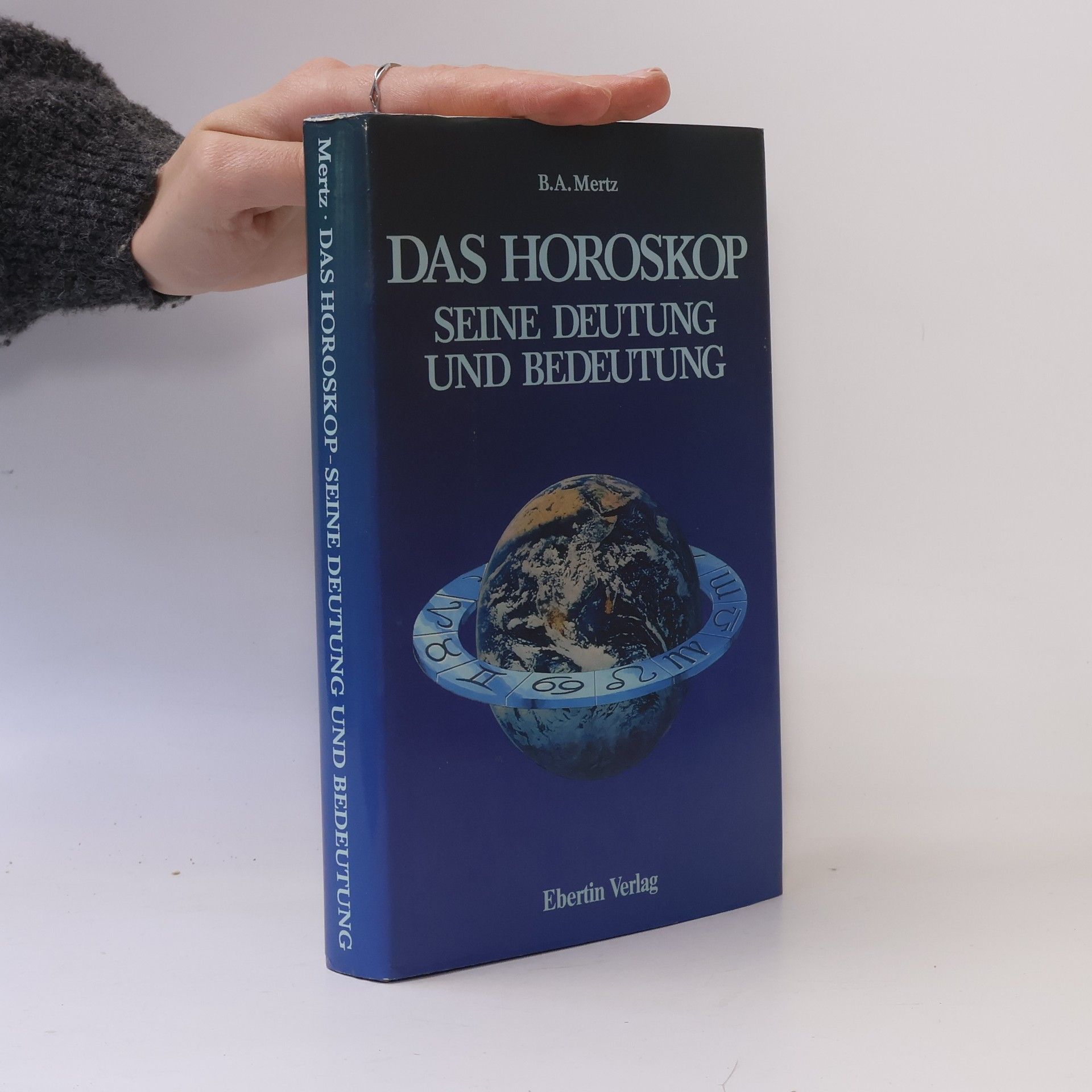 Bernd A. Mertz Das Horoskop - seine Deutung und Bedeutung