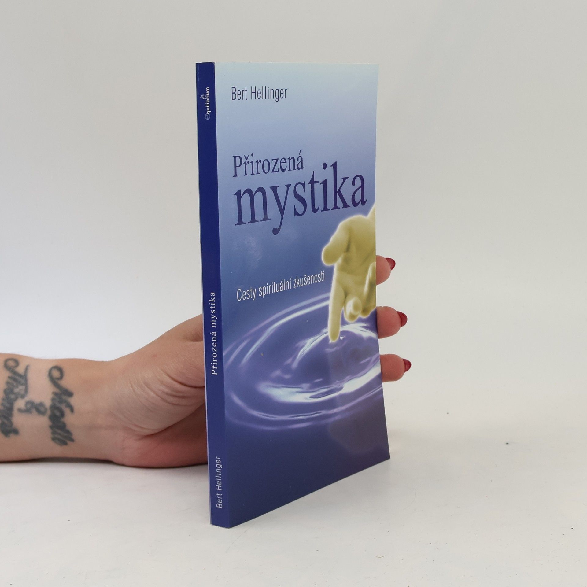 Bert Hellinger Přirozená mystika: Cesty spirituální zkušenosti