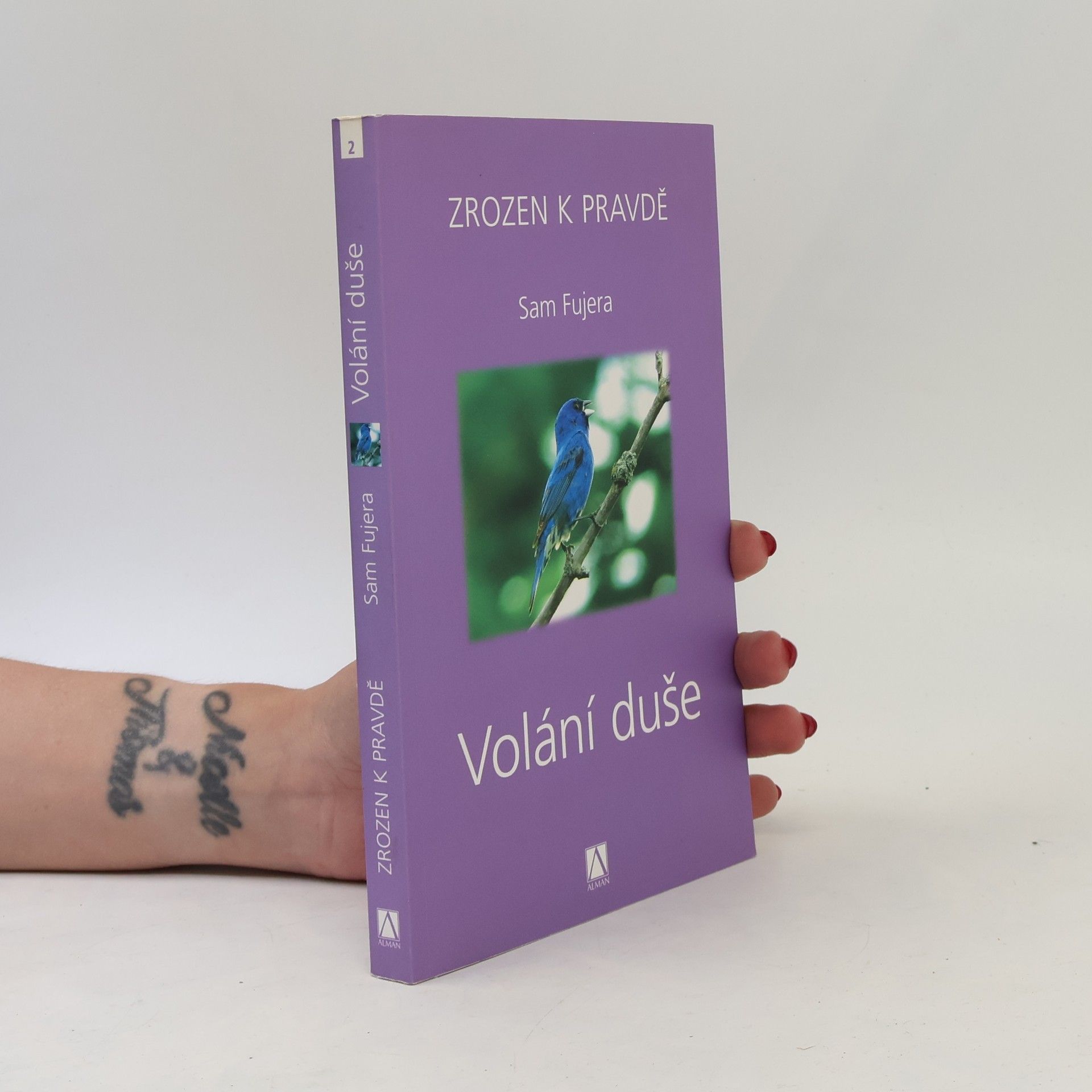 Sam Fujera Volání duše. Zrozen k pravdě