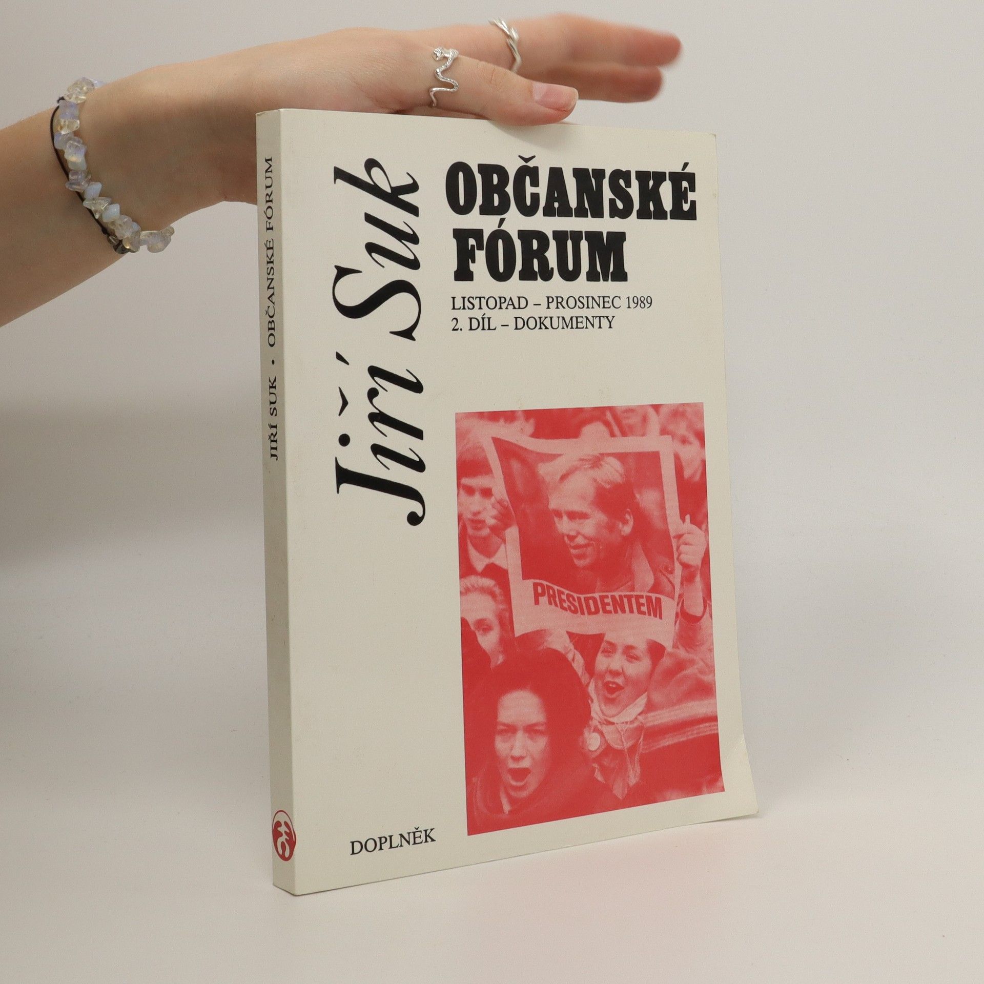 Jiří Suk Občanské fórum : listopad - prosinec 1989. 2. díl, Dokumenty