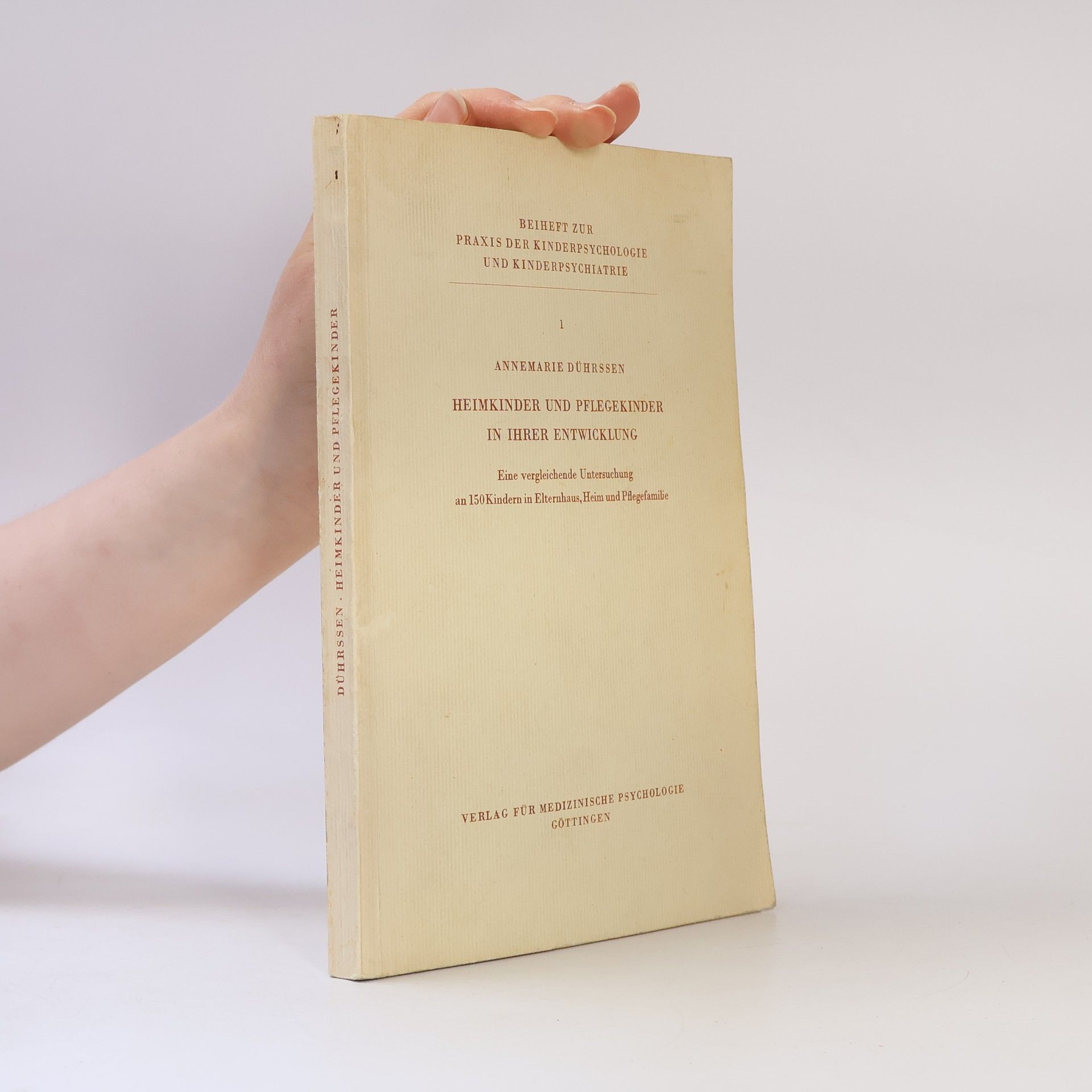 Heimkinder und Pflegekinder in ihrer Entwicklung: Eine vergleichende Untersuchung