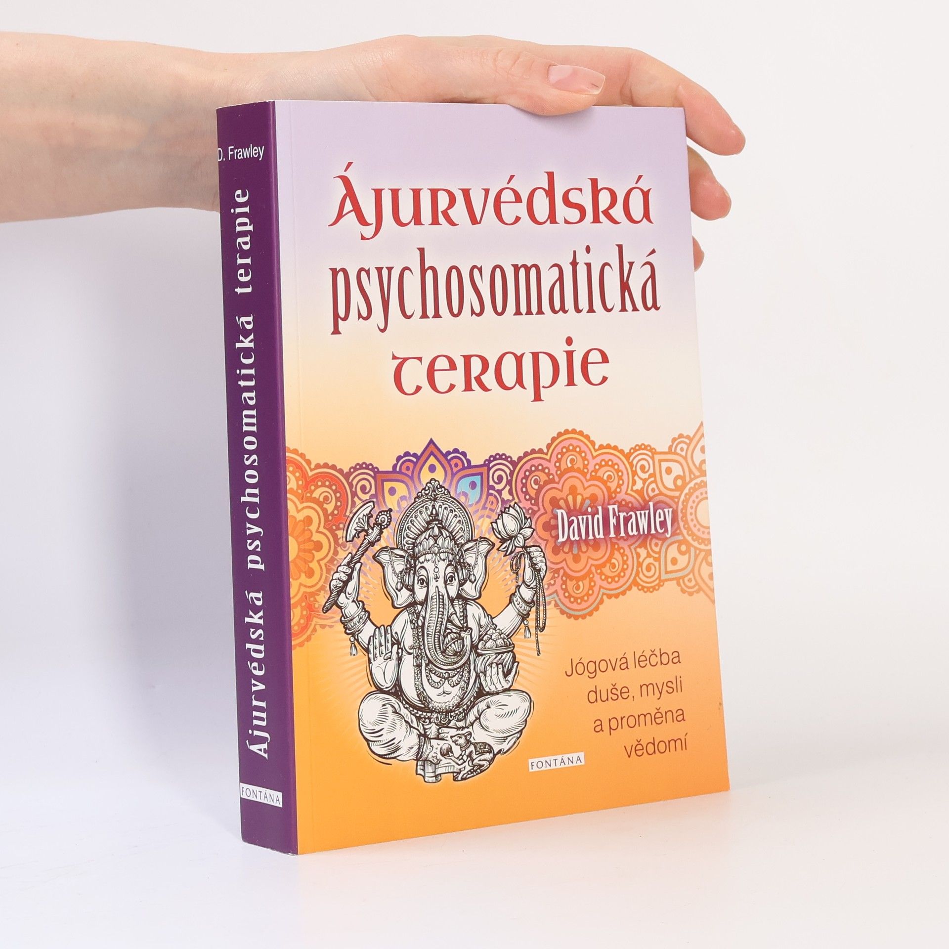 David Frawley Ajurvédská psychosomatická terapie