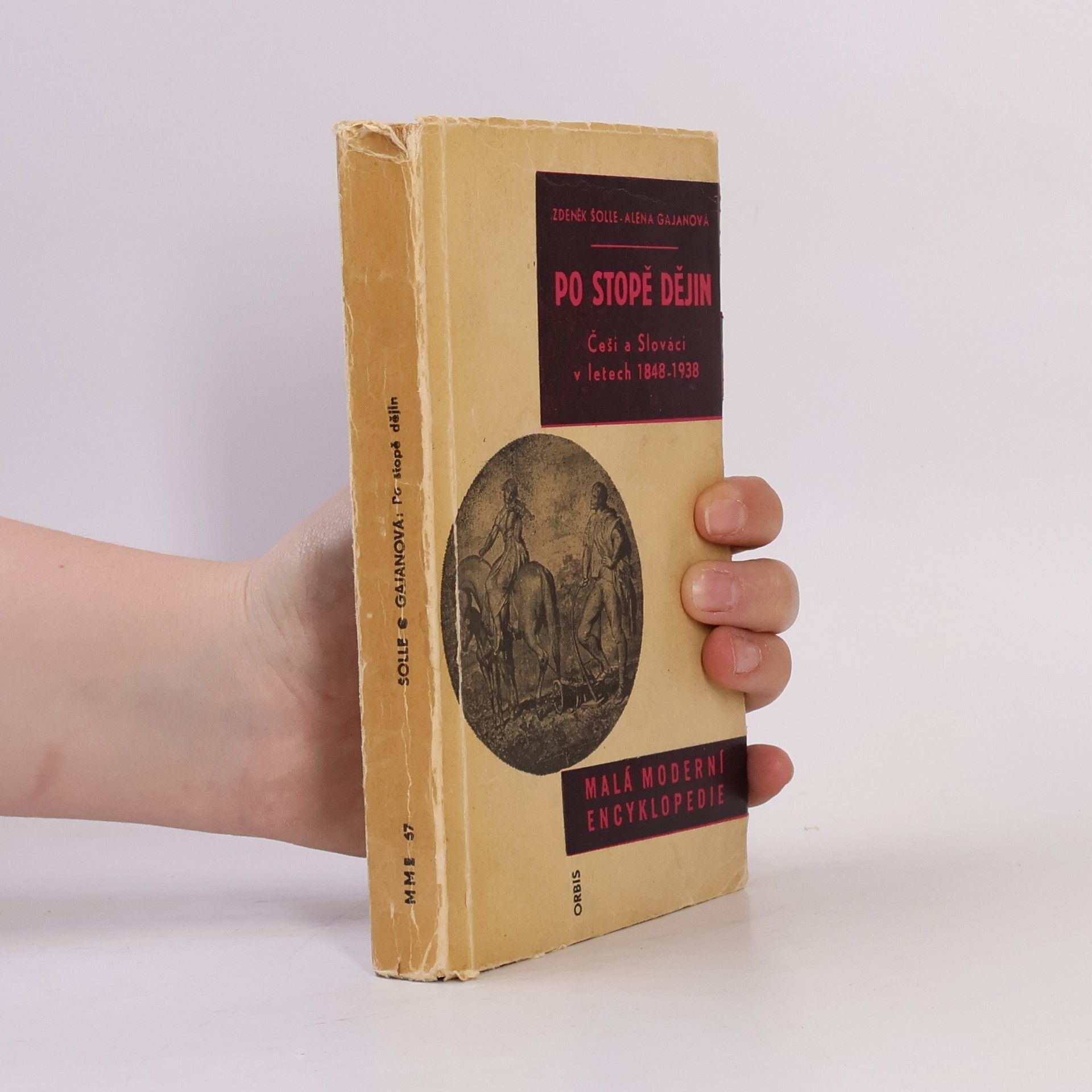 Zdeněk Šolle Po stopě dějin. Češi a Slováci v letech 1848-1938