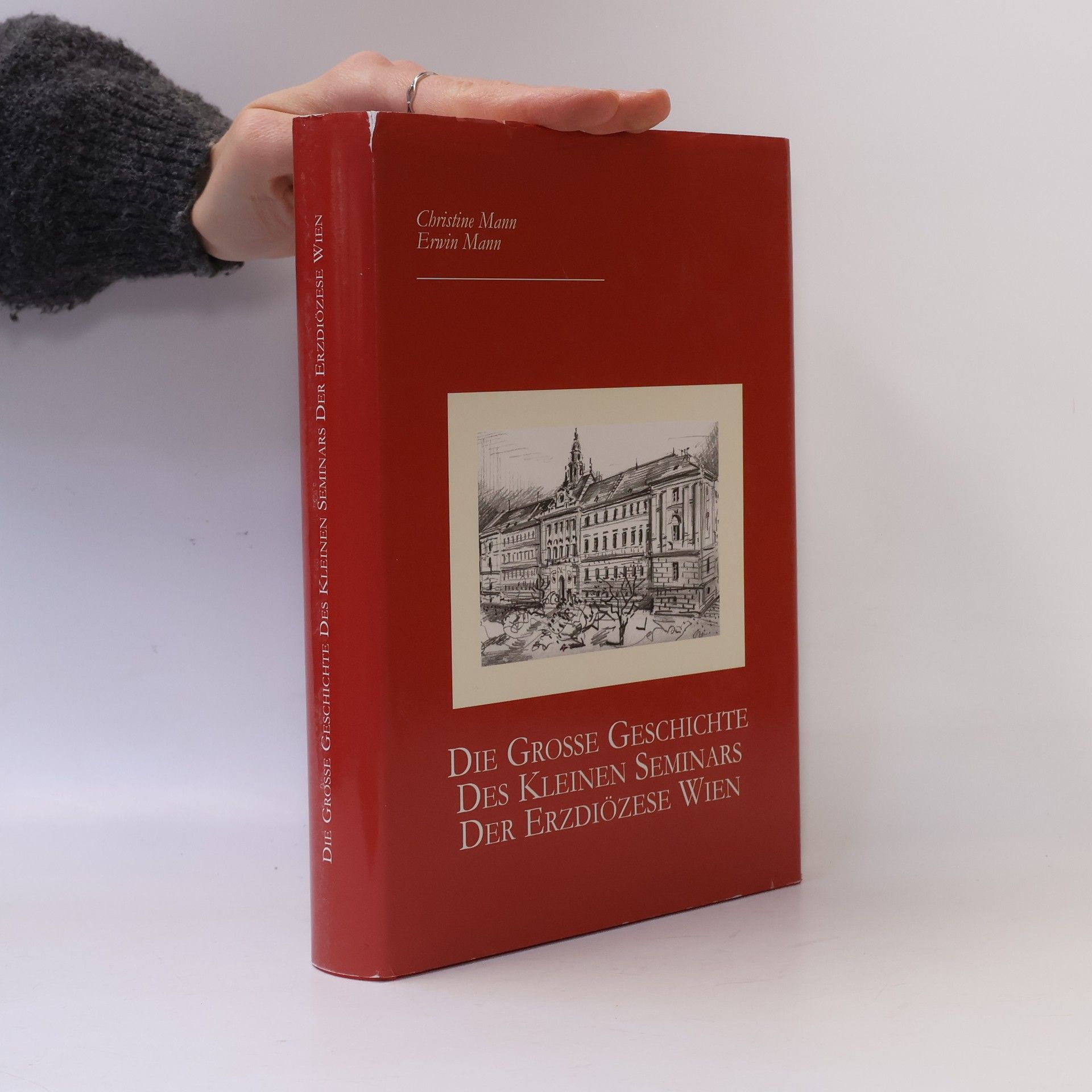 Christine Mann Die große Geschichte des Kleinen Seminars der Erzdiözese Wien