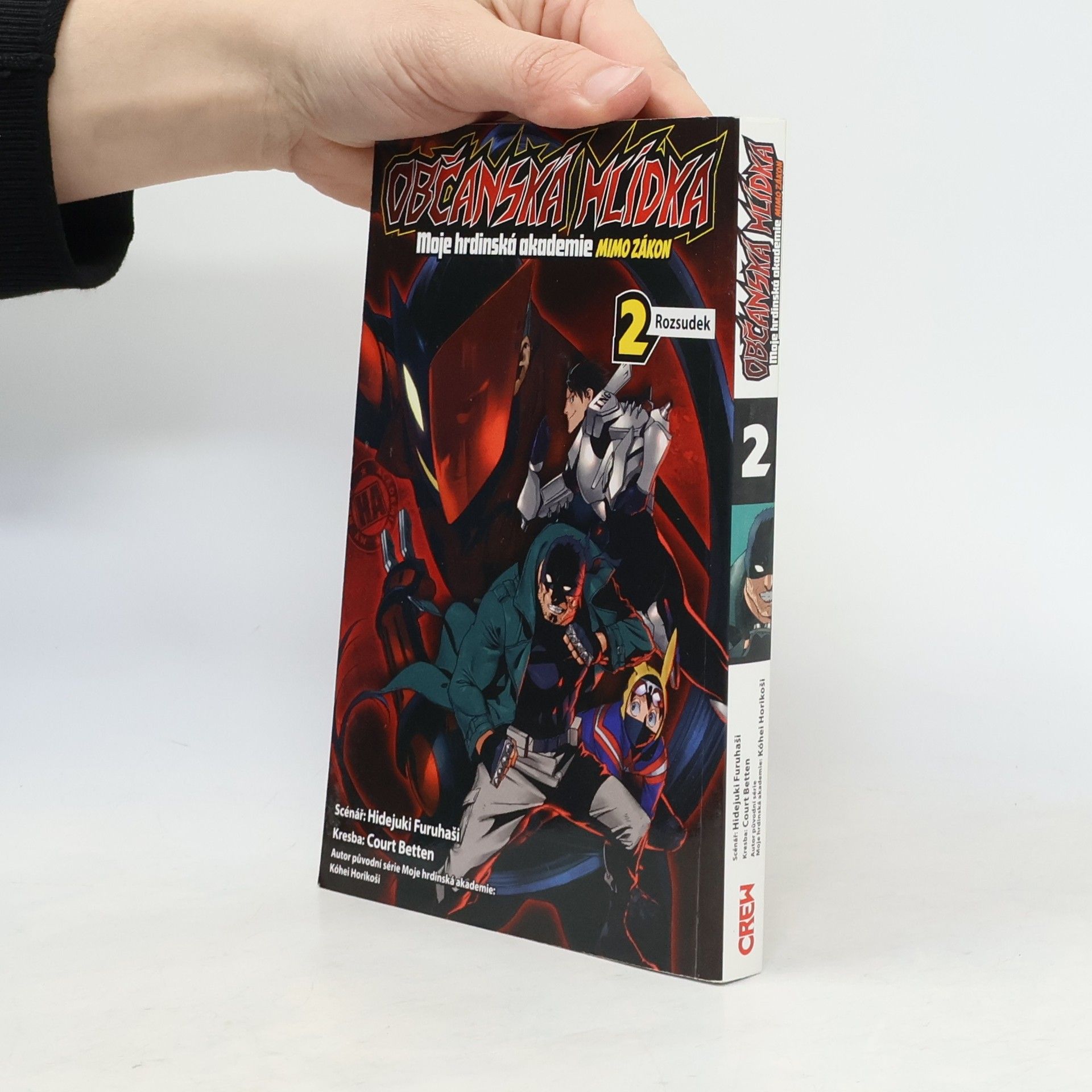 Hidejuki Furuhaši Občanská hlídka. Moje hrdinská akademie. Mimo zákon. 2