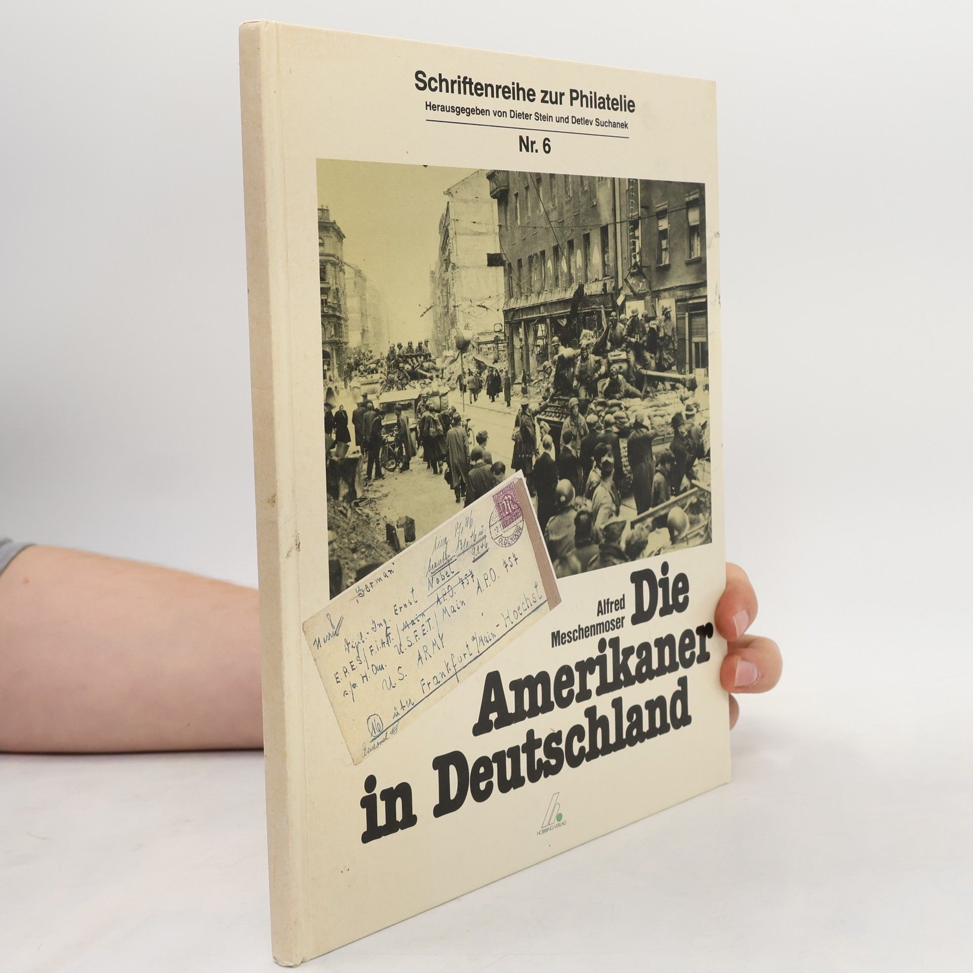 Detlev Suchanek Schriftenreihe zur Philatelie - 6: Die Amerikaner in Deutschland