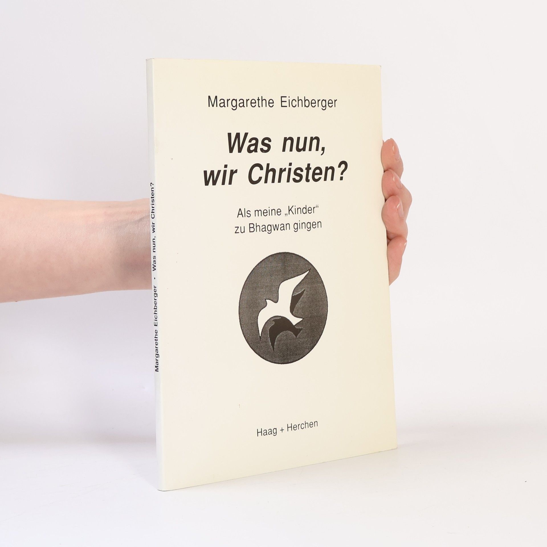 Margarethe Eichberger Was nun, wir Christen?