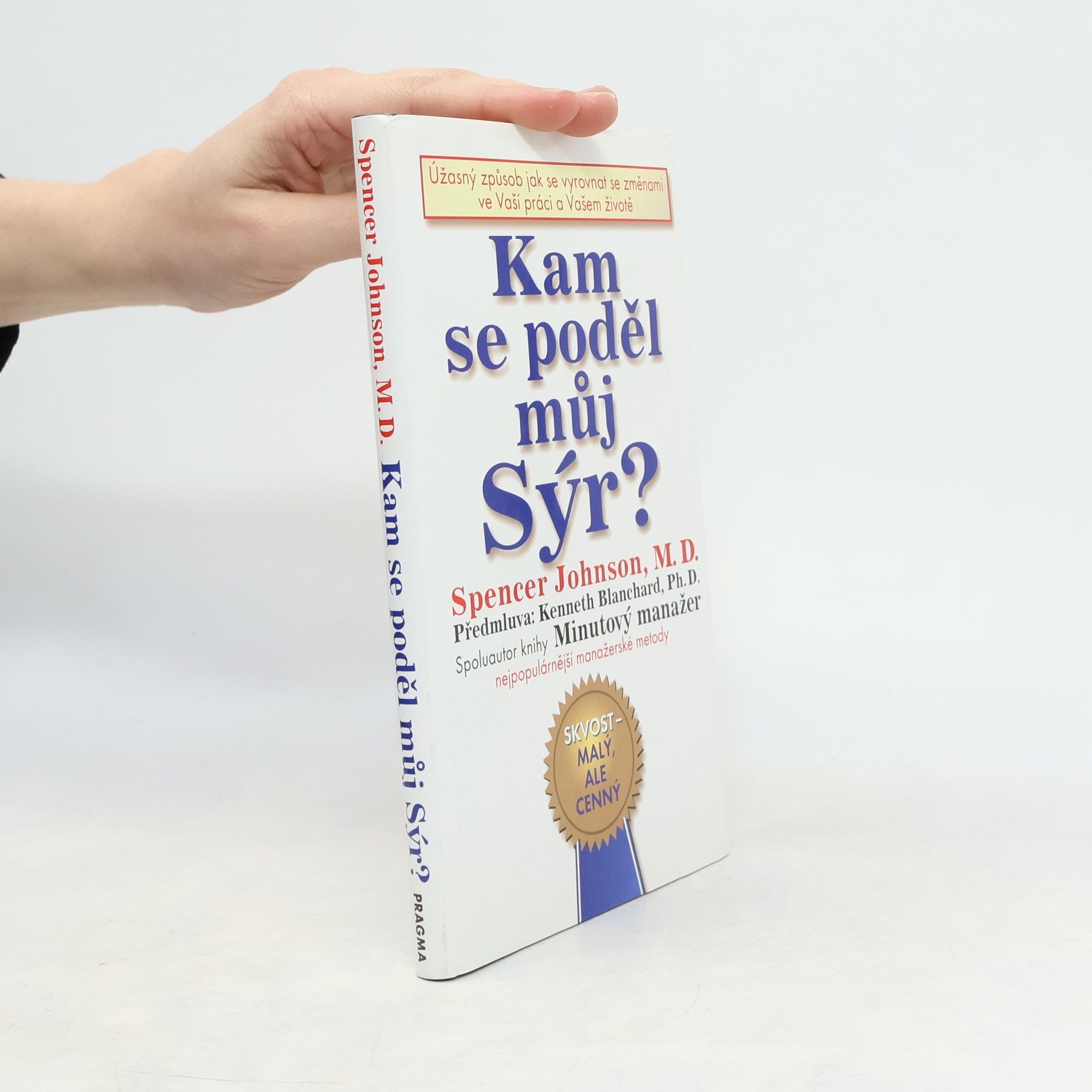 Spencer Johnson Kam se poděl můj sýr?
