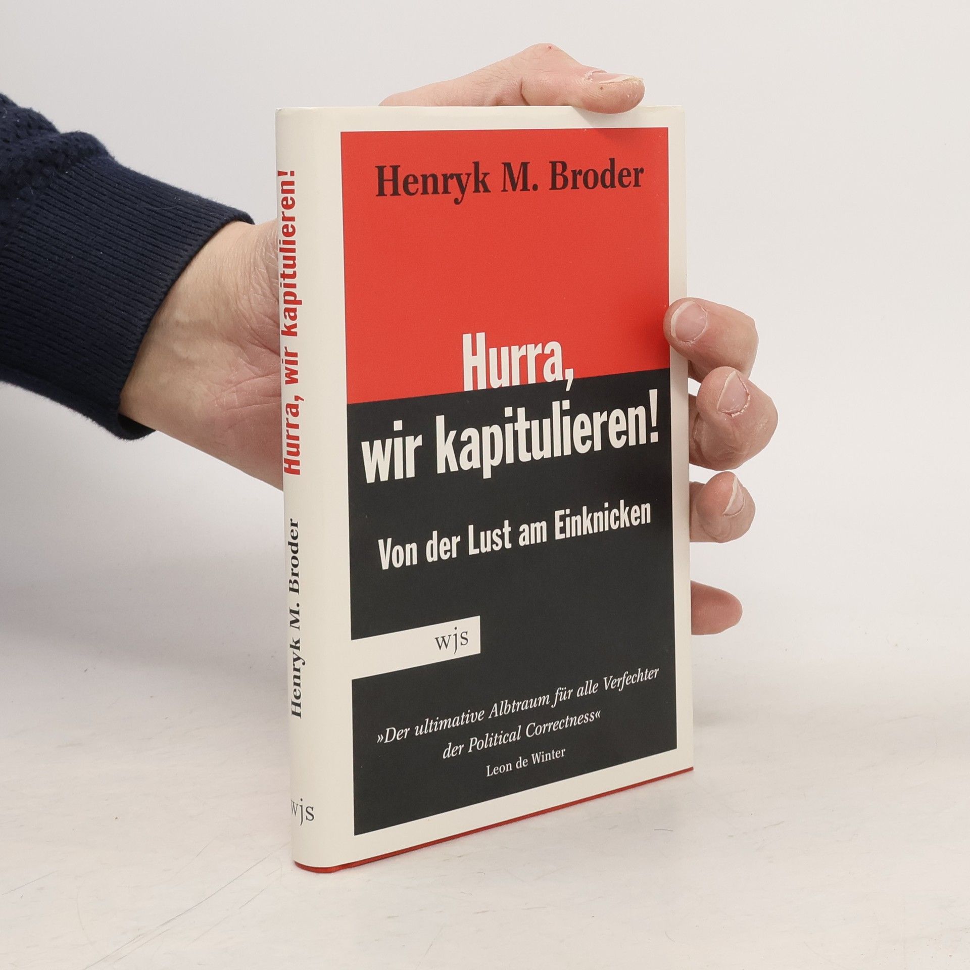 Henryk M. Broder Hurra, wir kapitulieren!