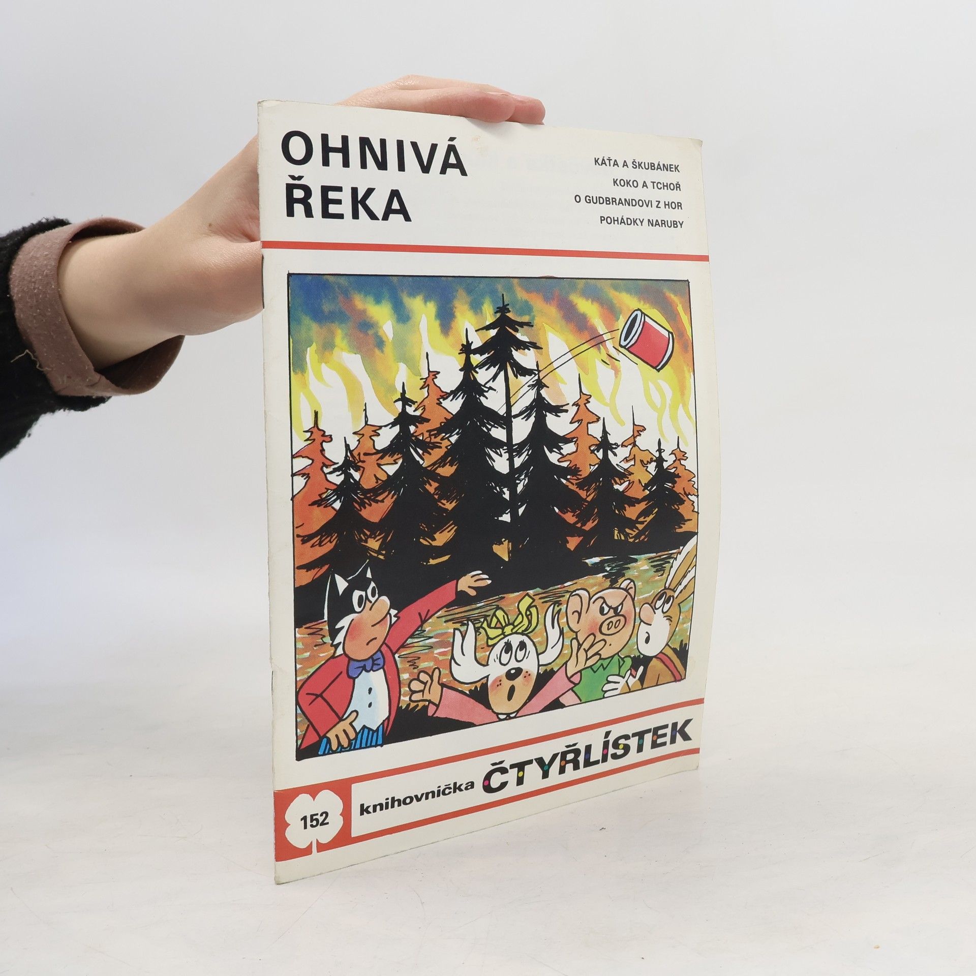Ljuba Štíplová Čtyřlístek 152. Ohnivá řeka