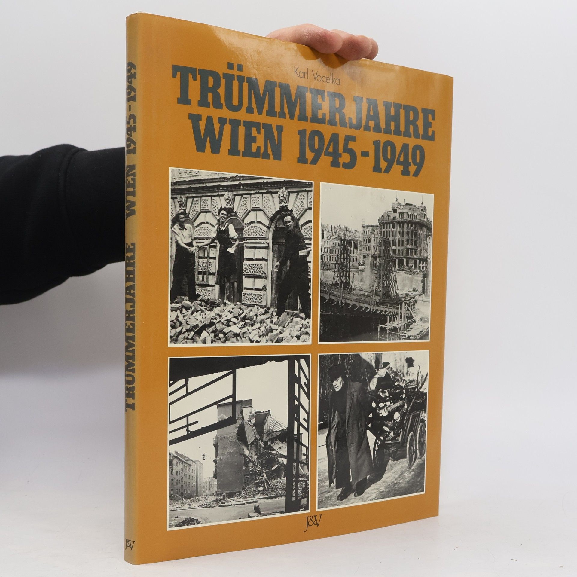 Trümmerjahre Wien 1945 - 1949