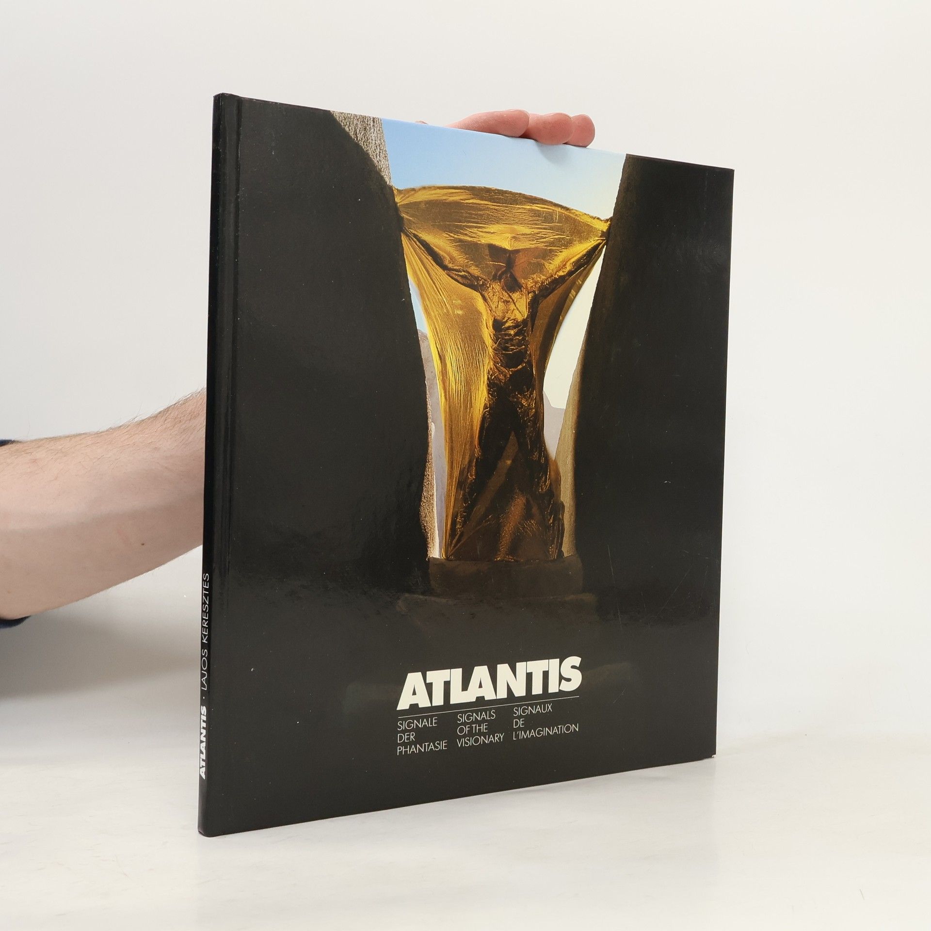 Atlantis. Signale der Phantasie. Signals of the Visionary. Signaux de L'imagination