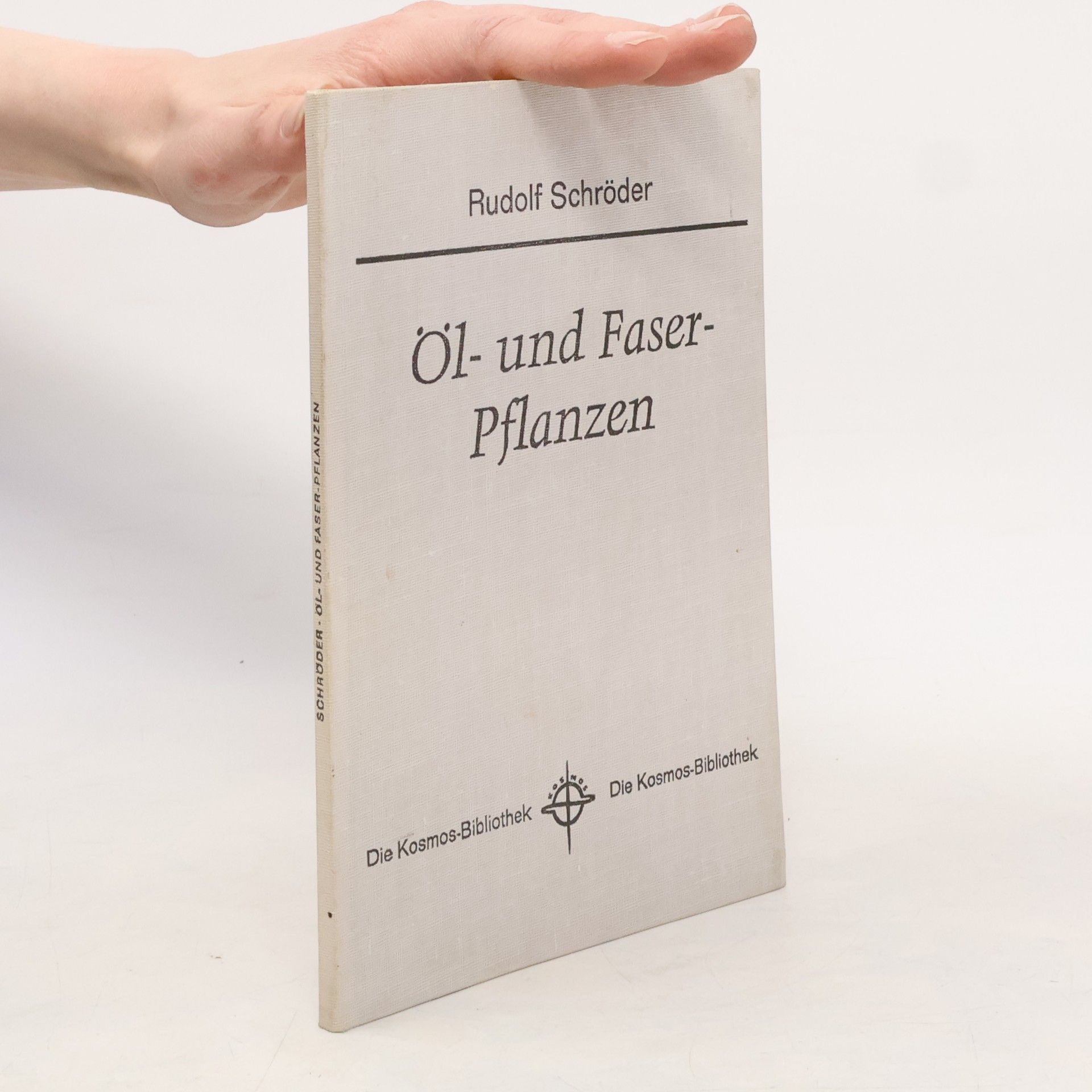 Rudolf Schröder Öl- und Faserpflanzen