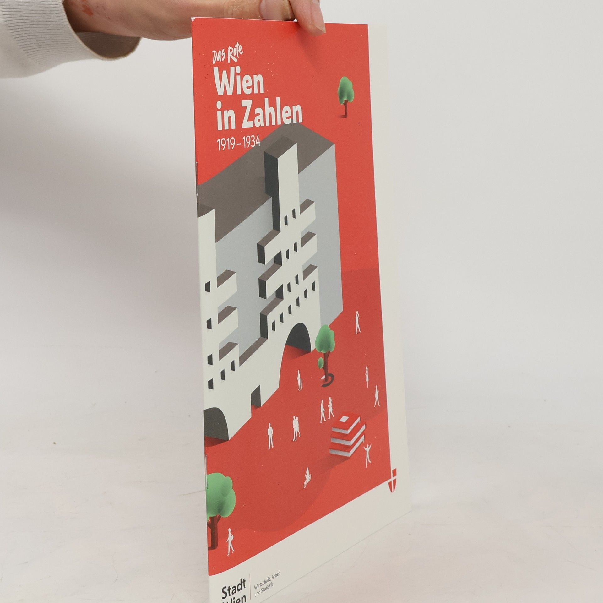 Ramon Bauer Das Rote Wien in Zahlen, 1919-1934