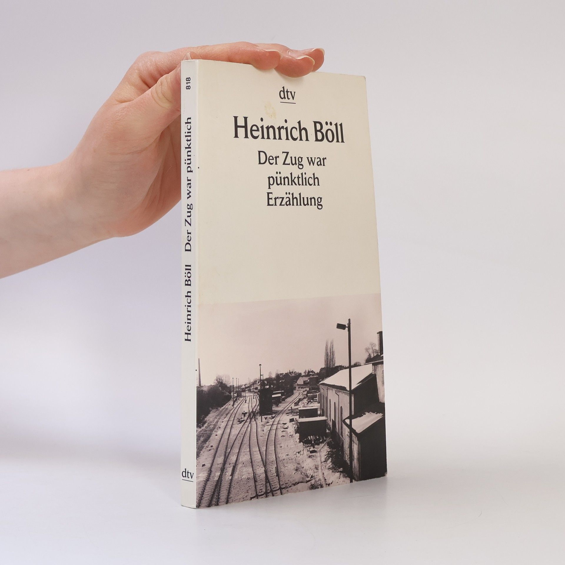 Heinrich Böll Der Zug war pünktlich
