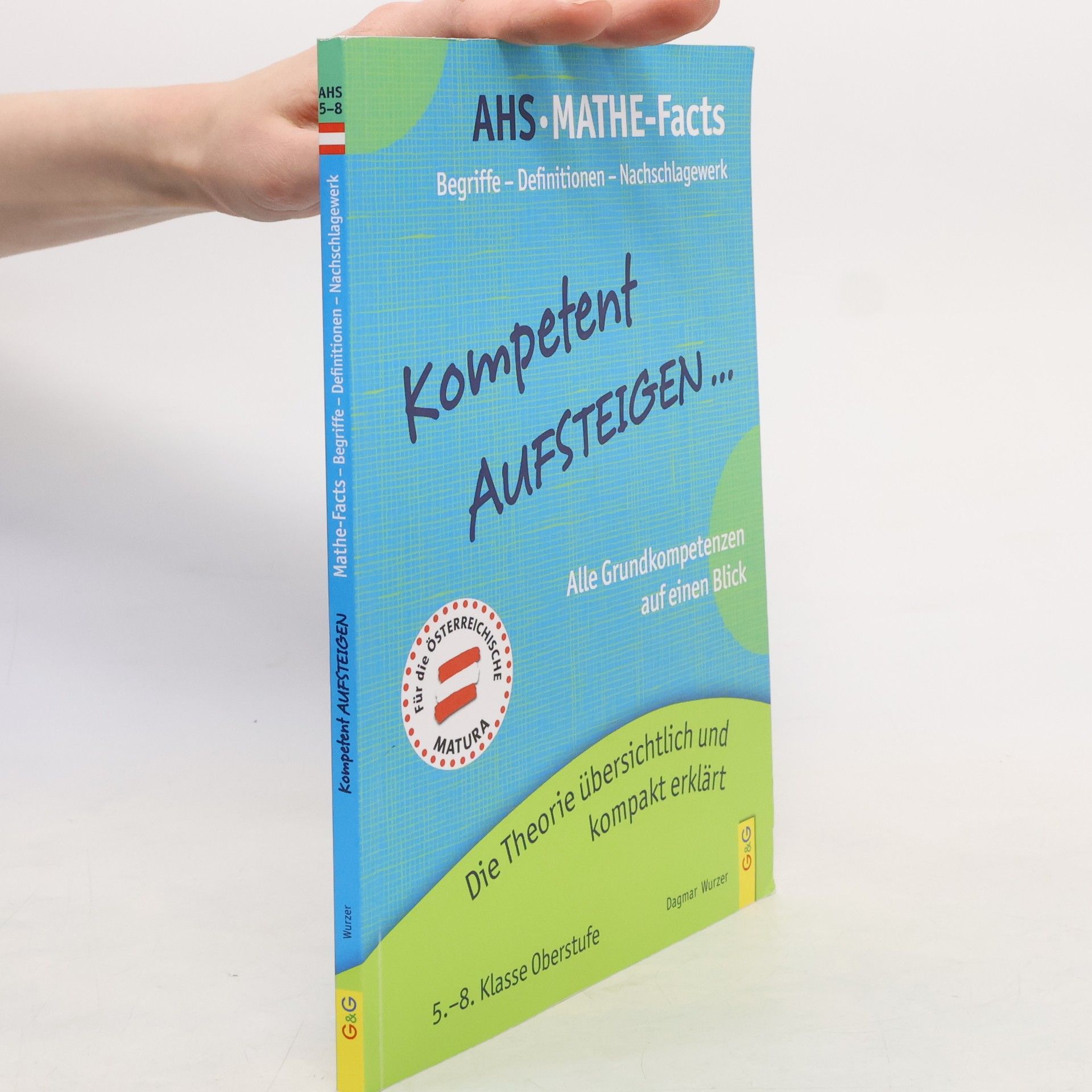 Dagmar Wurzer Kompetent Aufsteigen ... AHS - Mathe-Facts