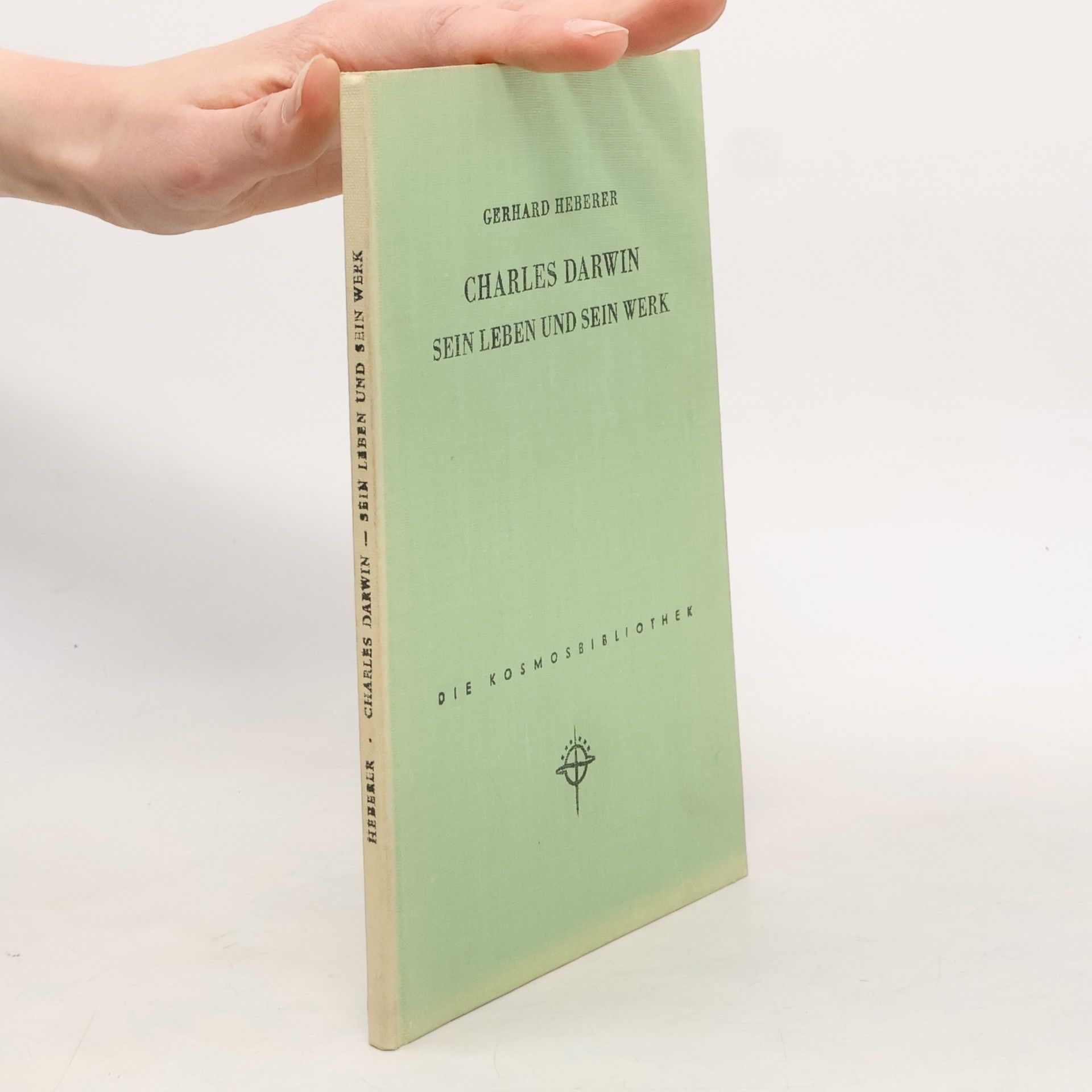 Gerhard Heberer Charles Darwin. Sein Leben und sein Werk