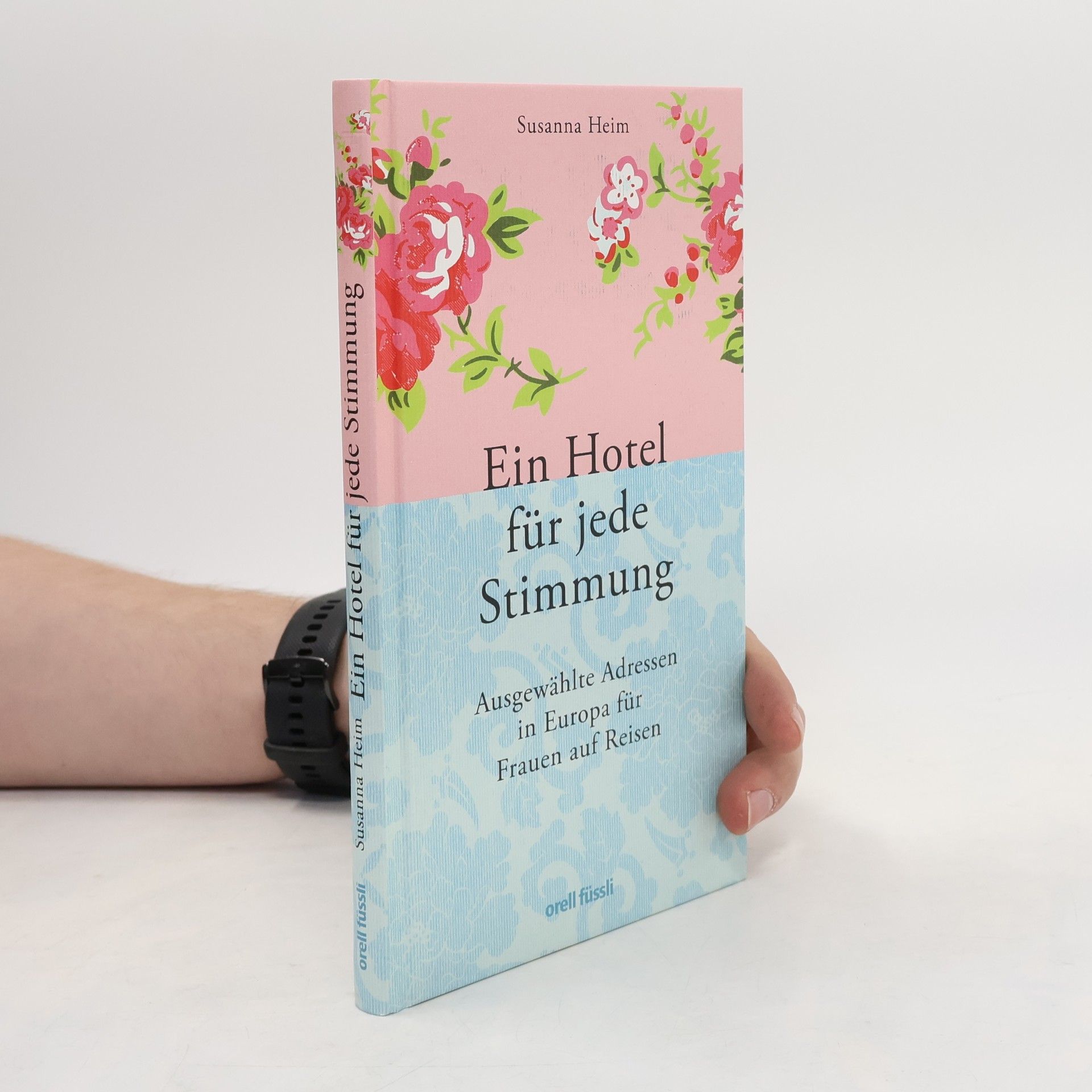 Susanna Heim Ein Hotel für jede Stimmung