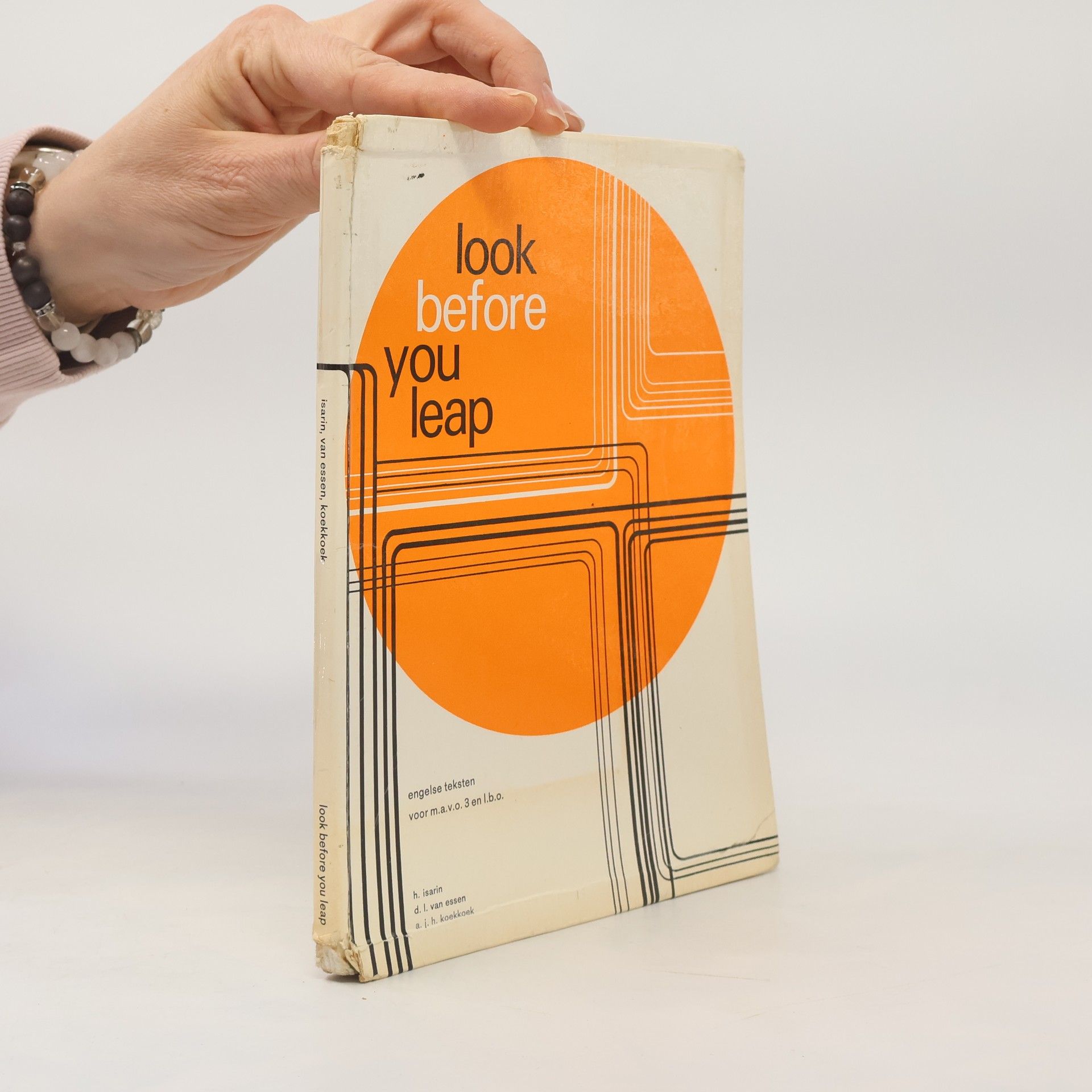 A. J. H. Koekkoek Look Before You Leap