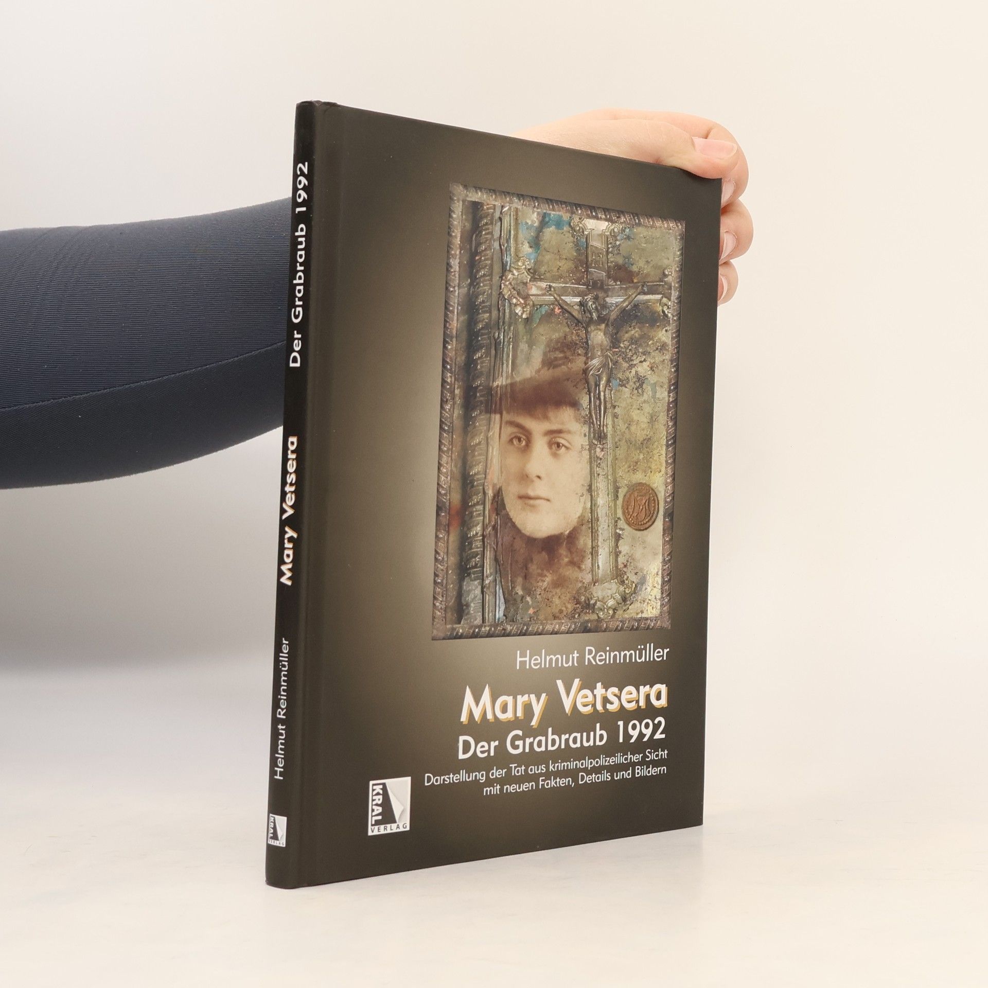 Helmut Reinmüller Mary Vetsera - der Grabraub 1992