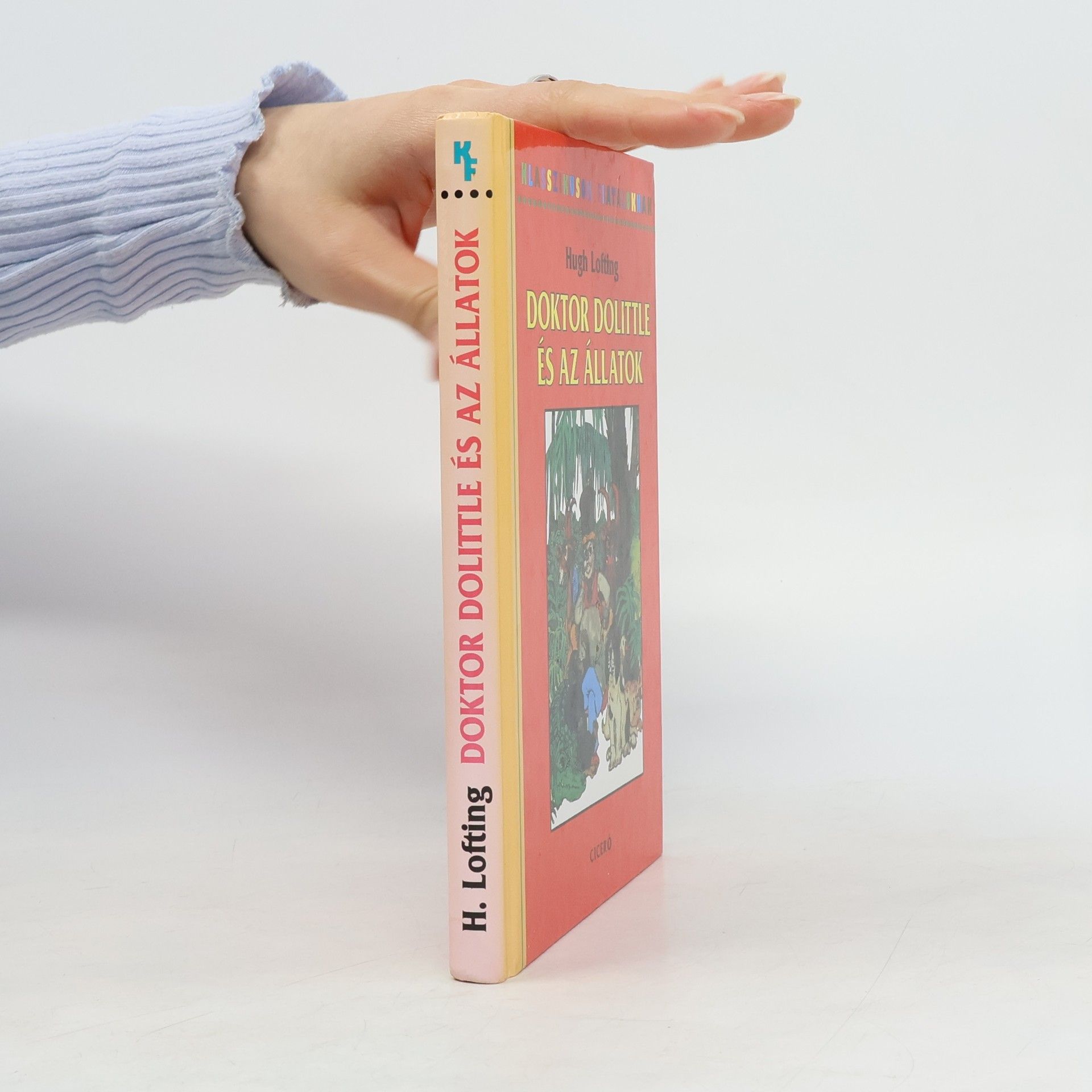 Hugh Lofting Klasszikusok Fiataloknak: Doktor Dolittle és az állatok