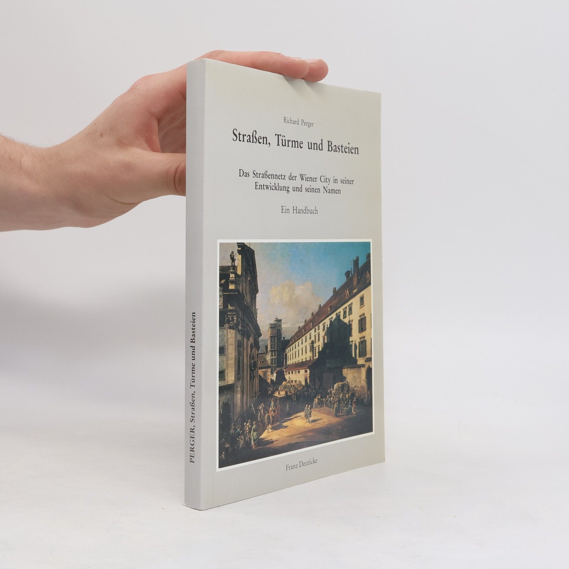 Richard Perger Strassen, Türme und Basteien