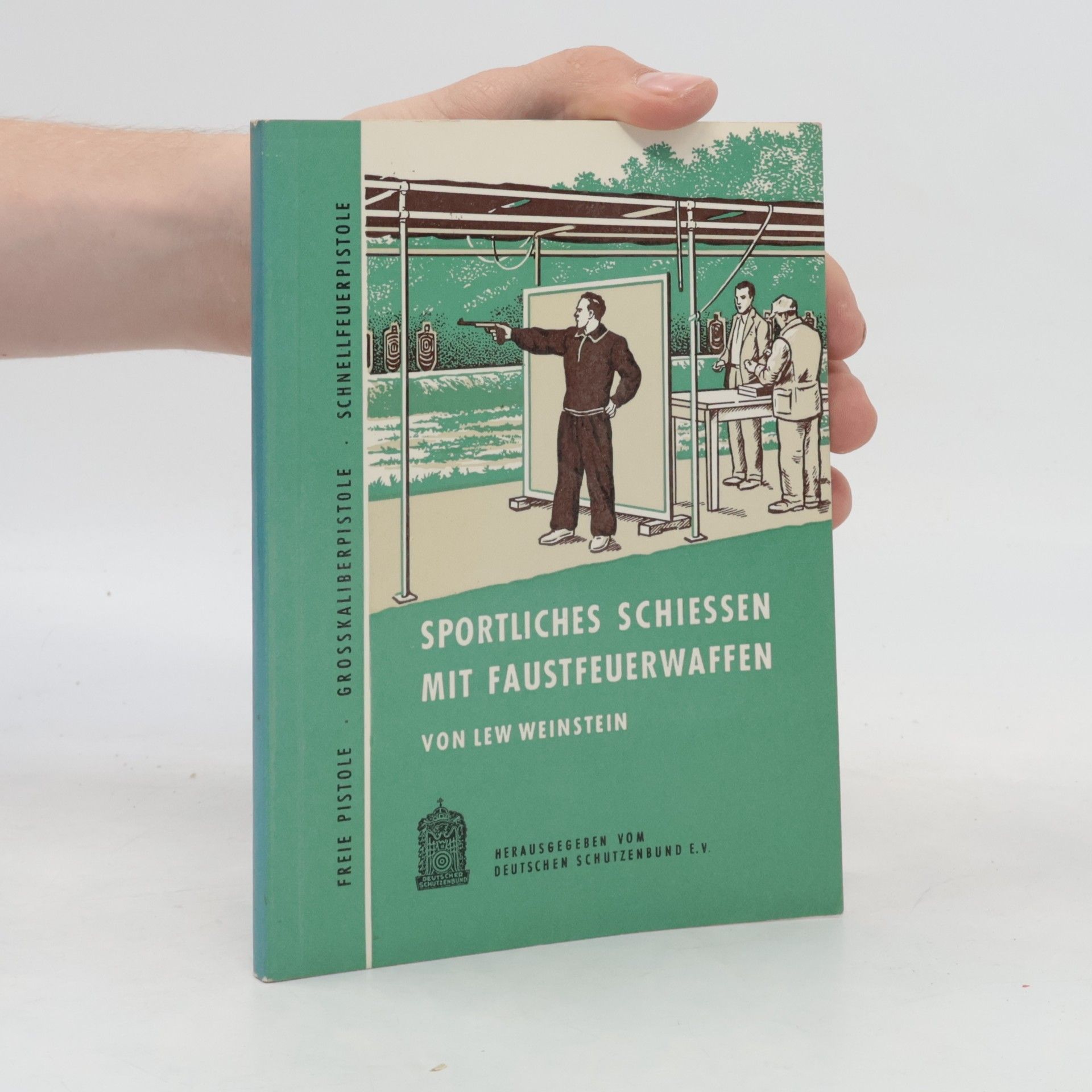 Lew Weinstein Sportliches Schiessen mit Faustfeuerwaffen