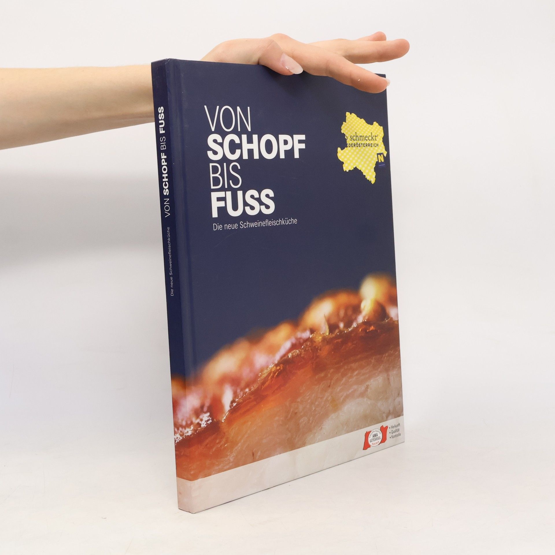 Various authors Von Schopf bis Fuss. Die neue Schweinefleischküche