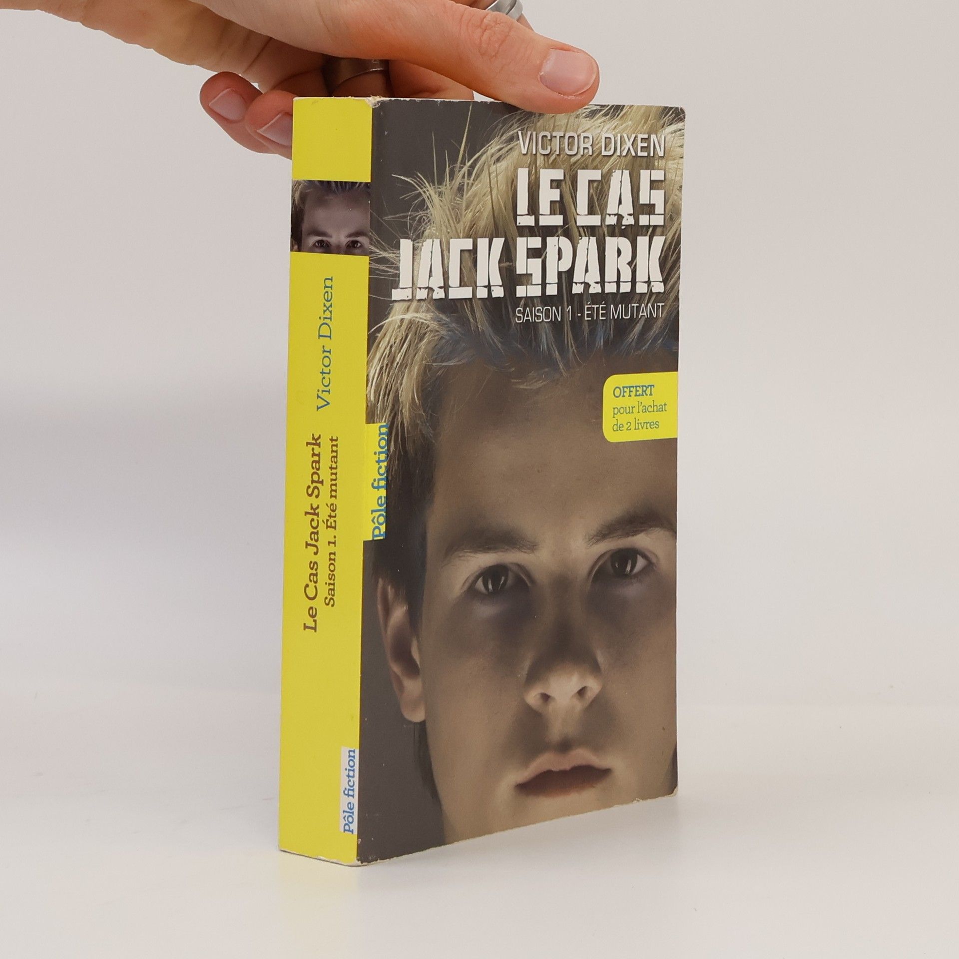 Victor Dixen Le cas Jack Spark (Saison 1) - Été mutant