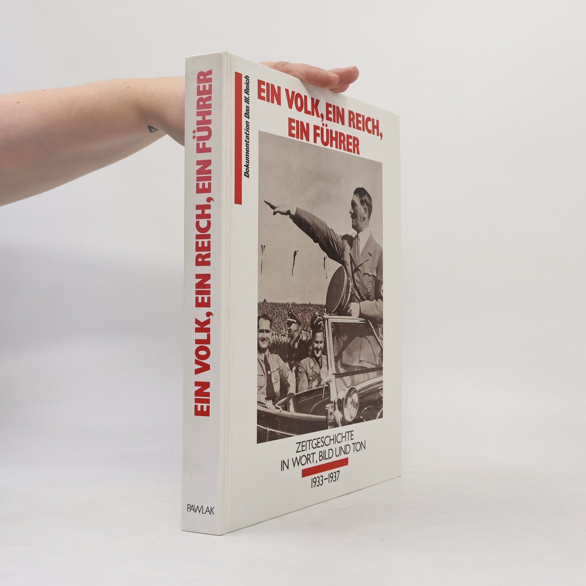 Autorenkollektiv Ein Volk, ein Reich, ein Führer. 1933-1937