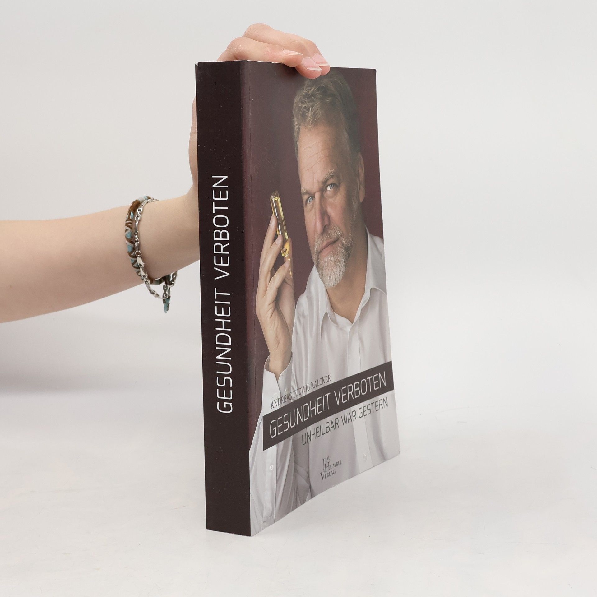 Gesundheit verboten. Unheilbar war gestern