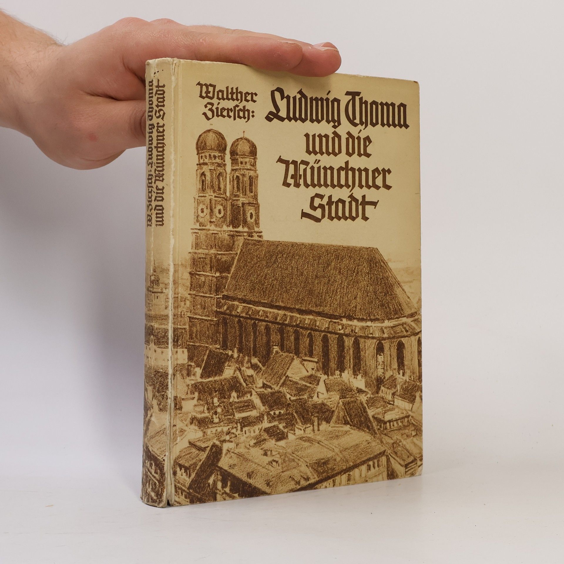 Walther Ziersch Ludwig Thoma und die Münchner Stadt