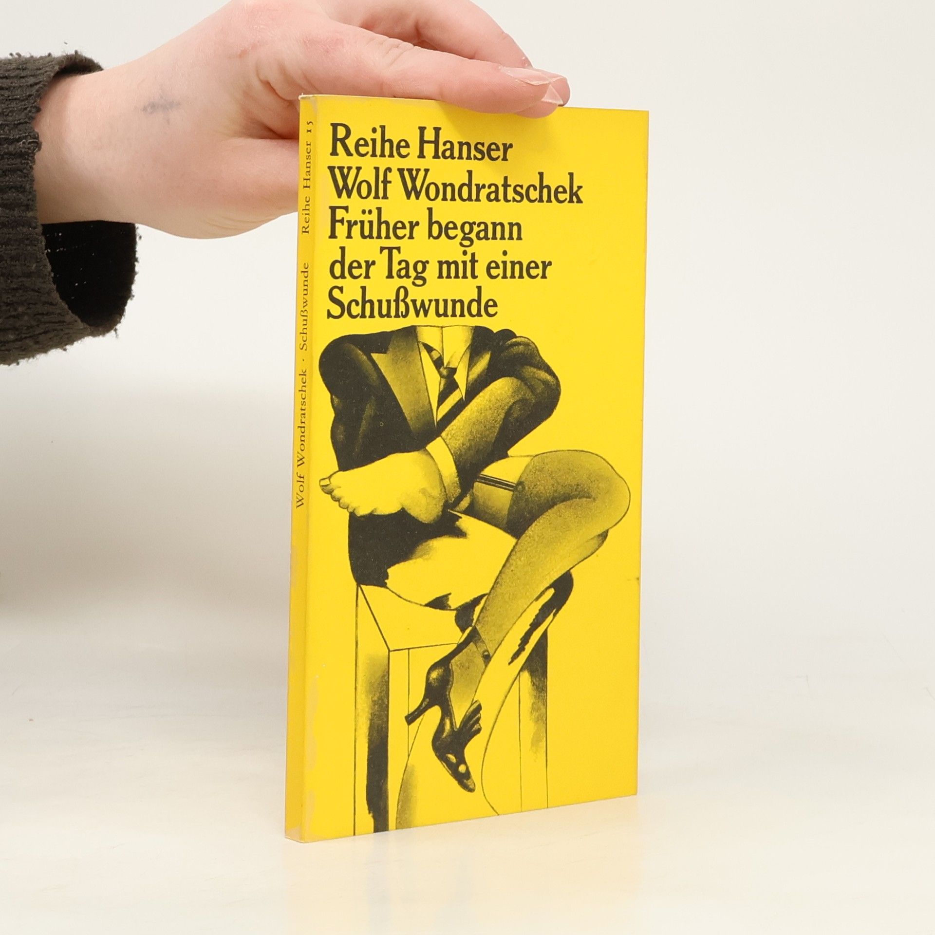 Wolf Wondratschek Früher begann der Tag mit einer Schußwunde