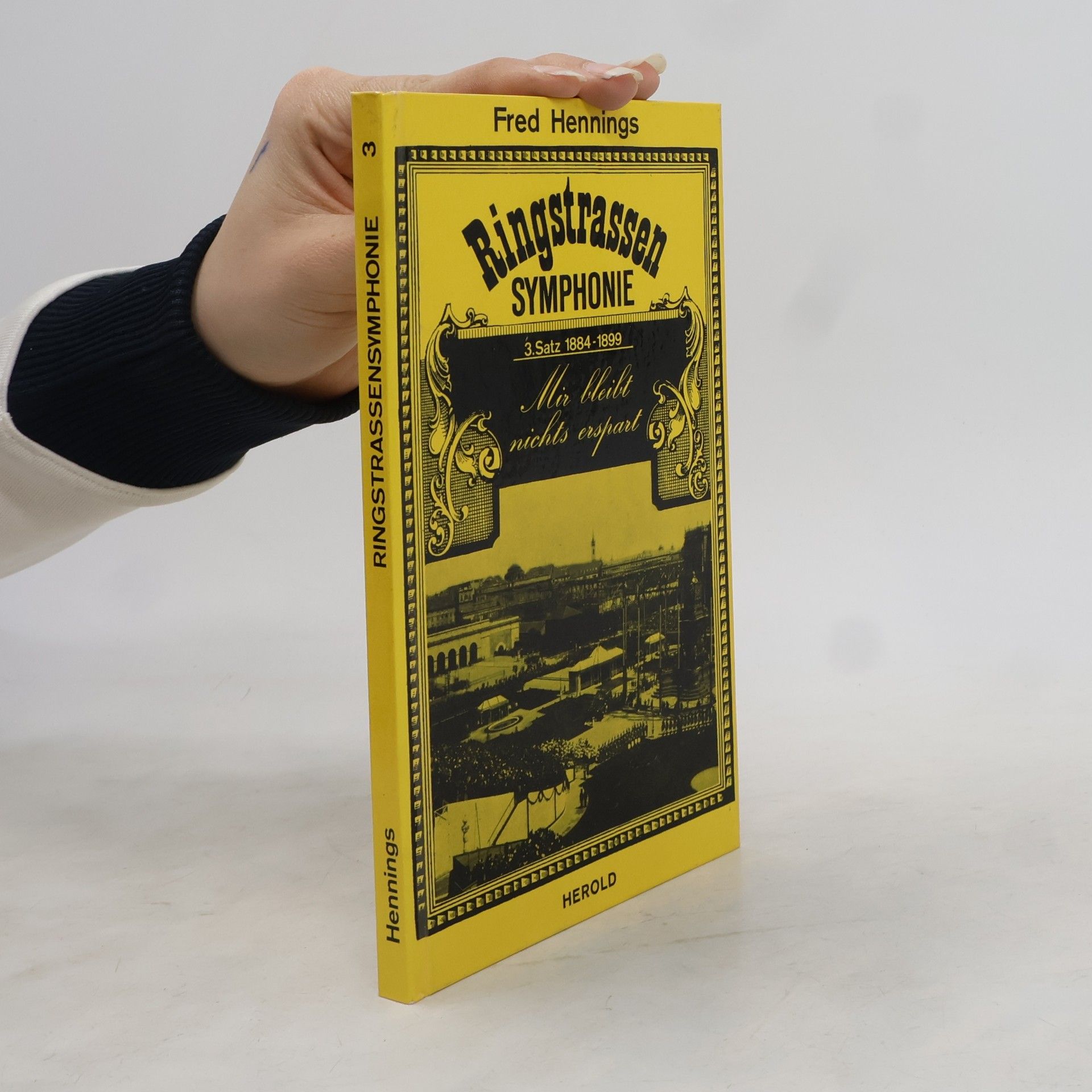 Fred Hennings Ringstrassen Symphonie 3. Mir bleibt nichts erspart
