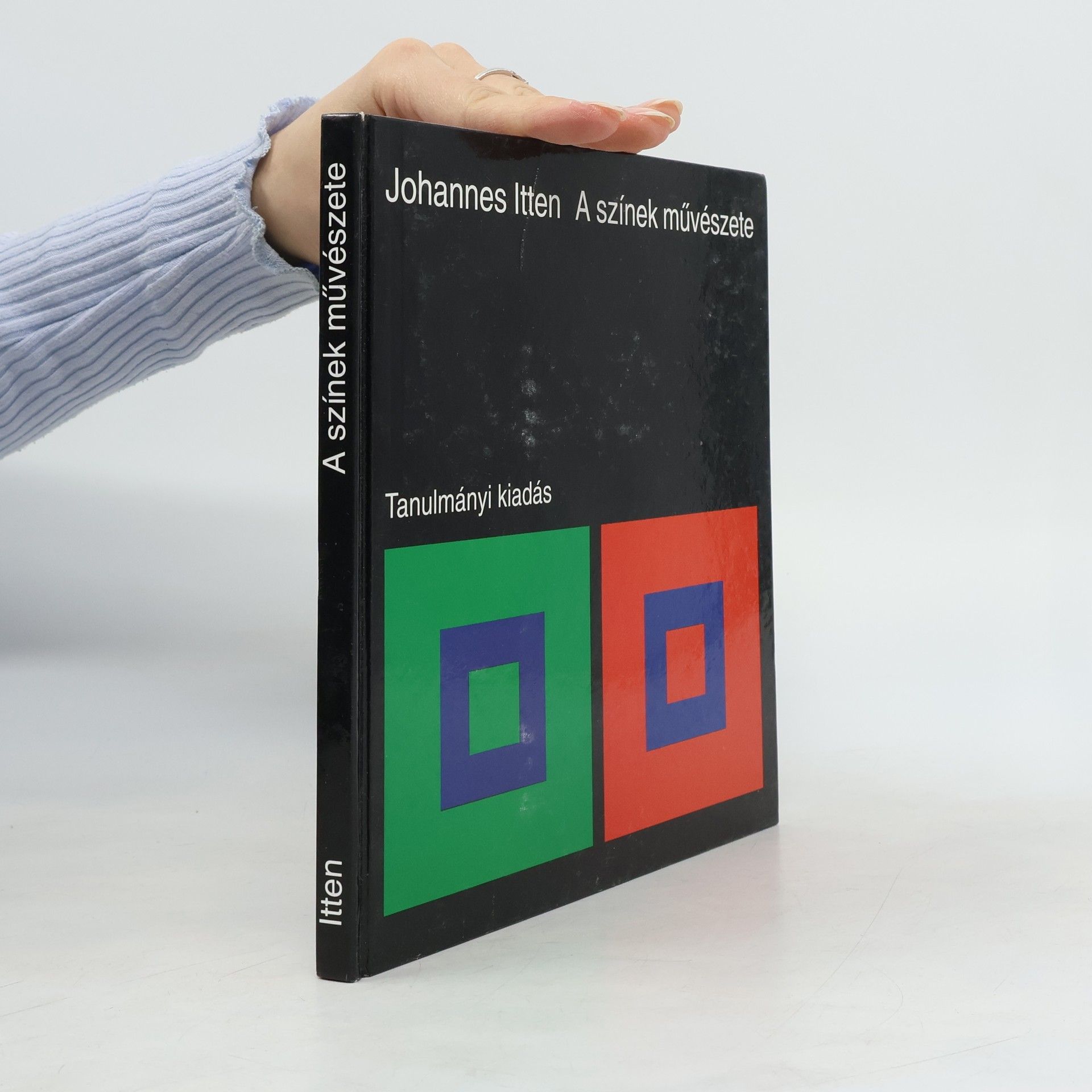 Johannes Itten A színek művészete - Tanulmányi kiadás