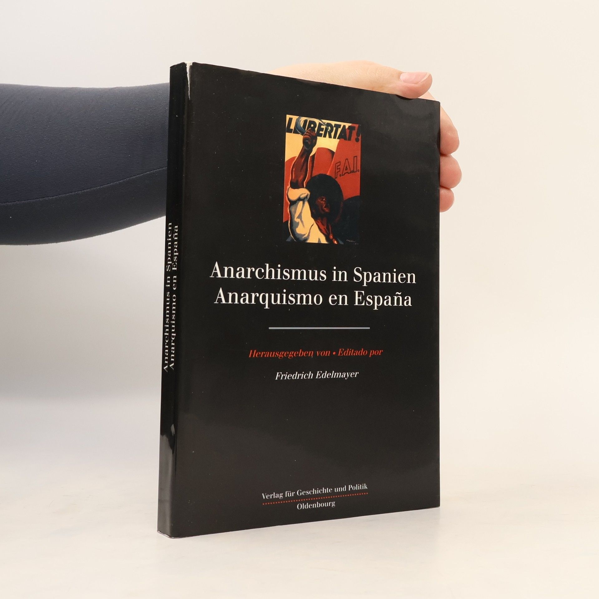 Friedrich Edelmayer Studien zur Geschichte und Kultur der Iberischen und Iberoamerikanischen Länder / Estudios sobre ... de los Países Ibéricos e Iberoamericanos: Anarchismus in Spanien / Anarquismo en España