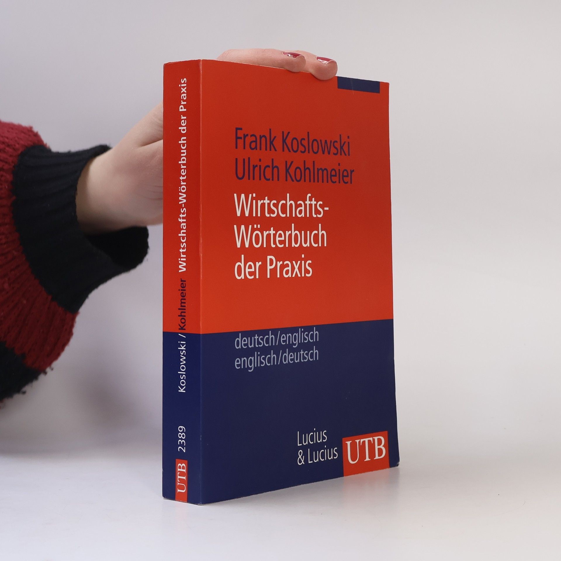 Ulrich Kohlmeier Wirtschafts-Wörterbuch der Praxis. Deutsch/Englisch - Englisch/Deutsch.