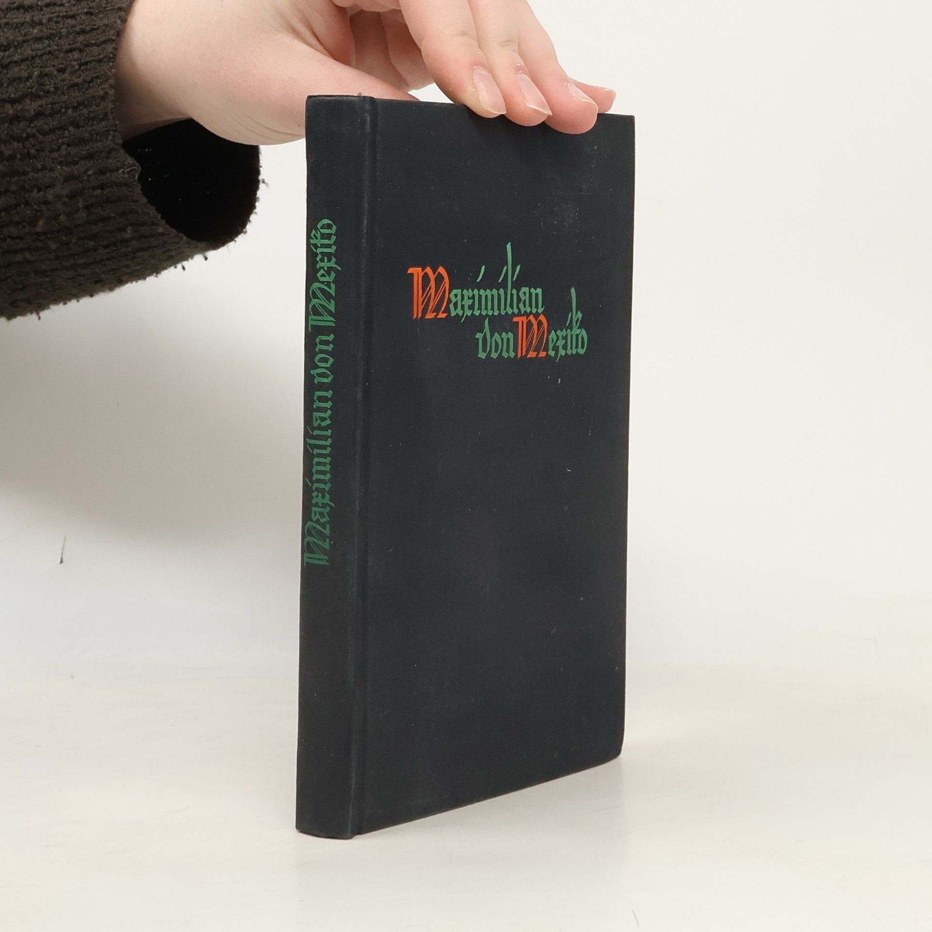 Otto Hellinghaus Maximilian von Mexiko