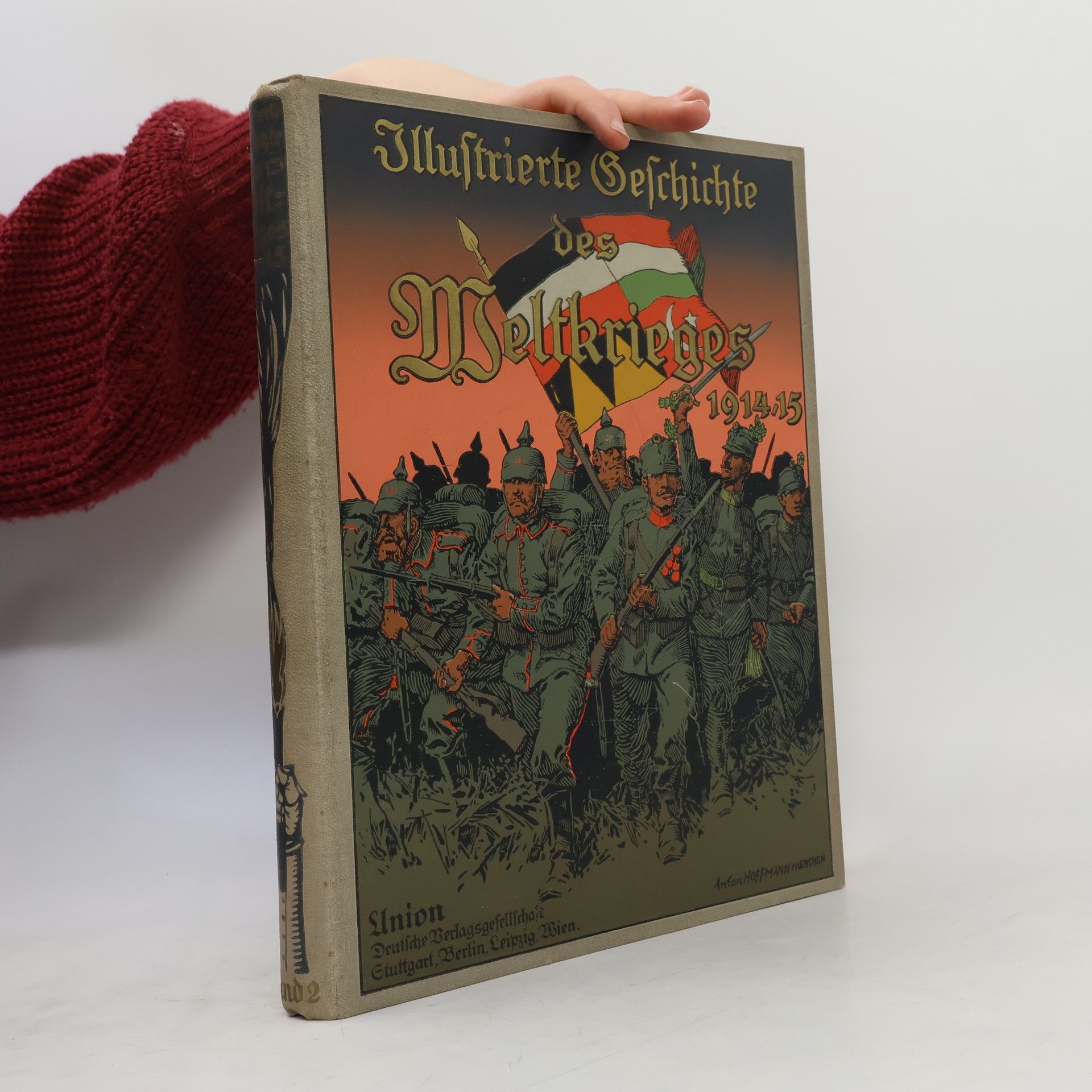 Autorenkollektiv Illustrierte Geschichte des Weltkrieges 1914-1915. Band 1