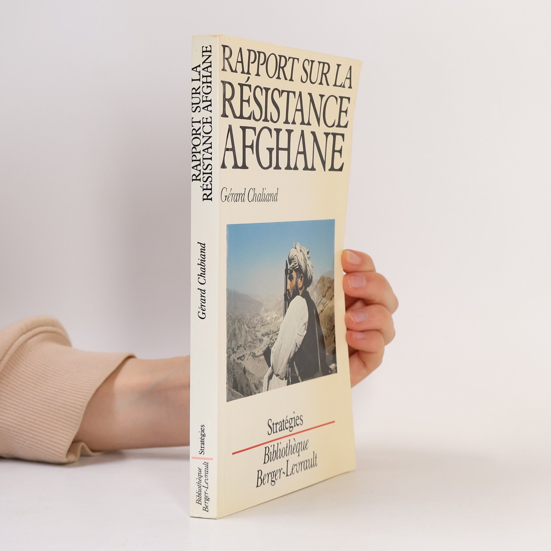Gérard Chaliand Bibliothèque Berger-Levrault: Rapport sur la résistance afghane