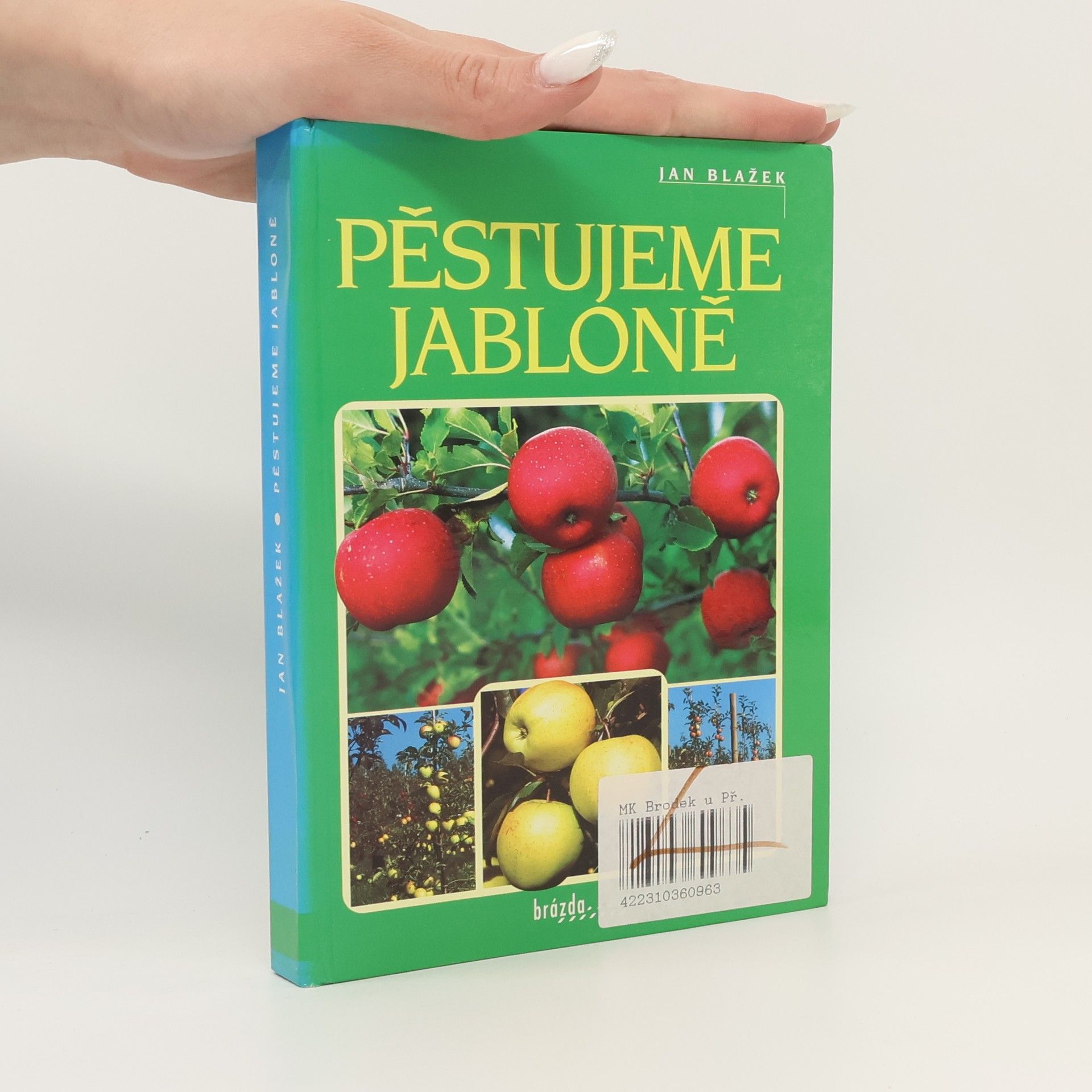 Jan Blažek Pěstujeme jabloně