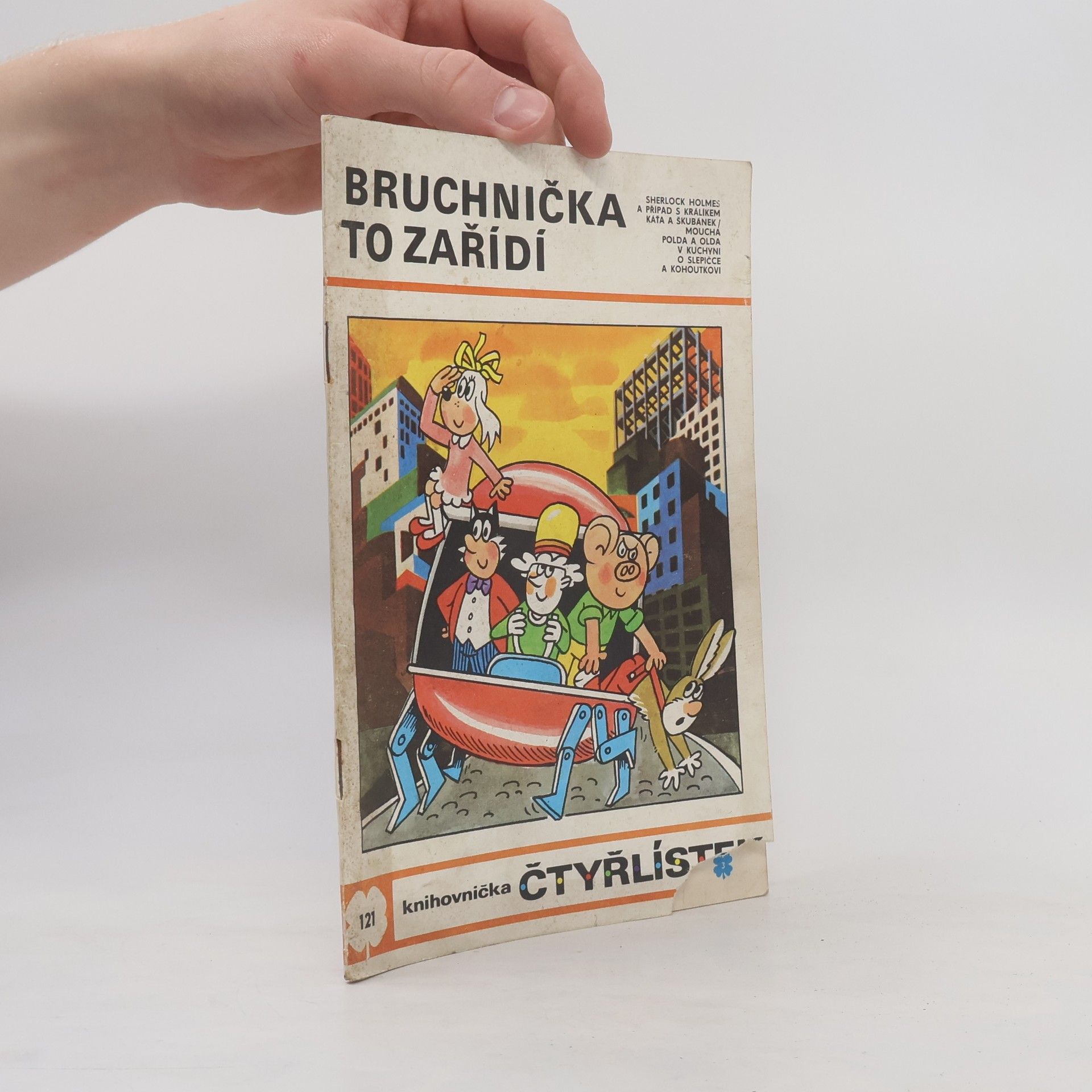 Ljuba Štíplová Čtyřlístek 121. Bruchnička to zařídí