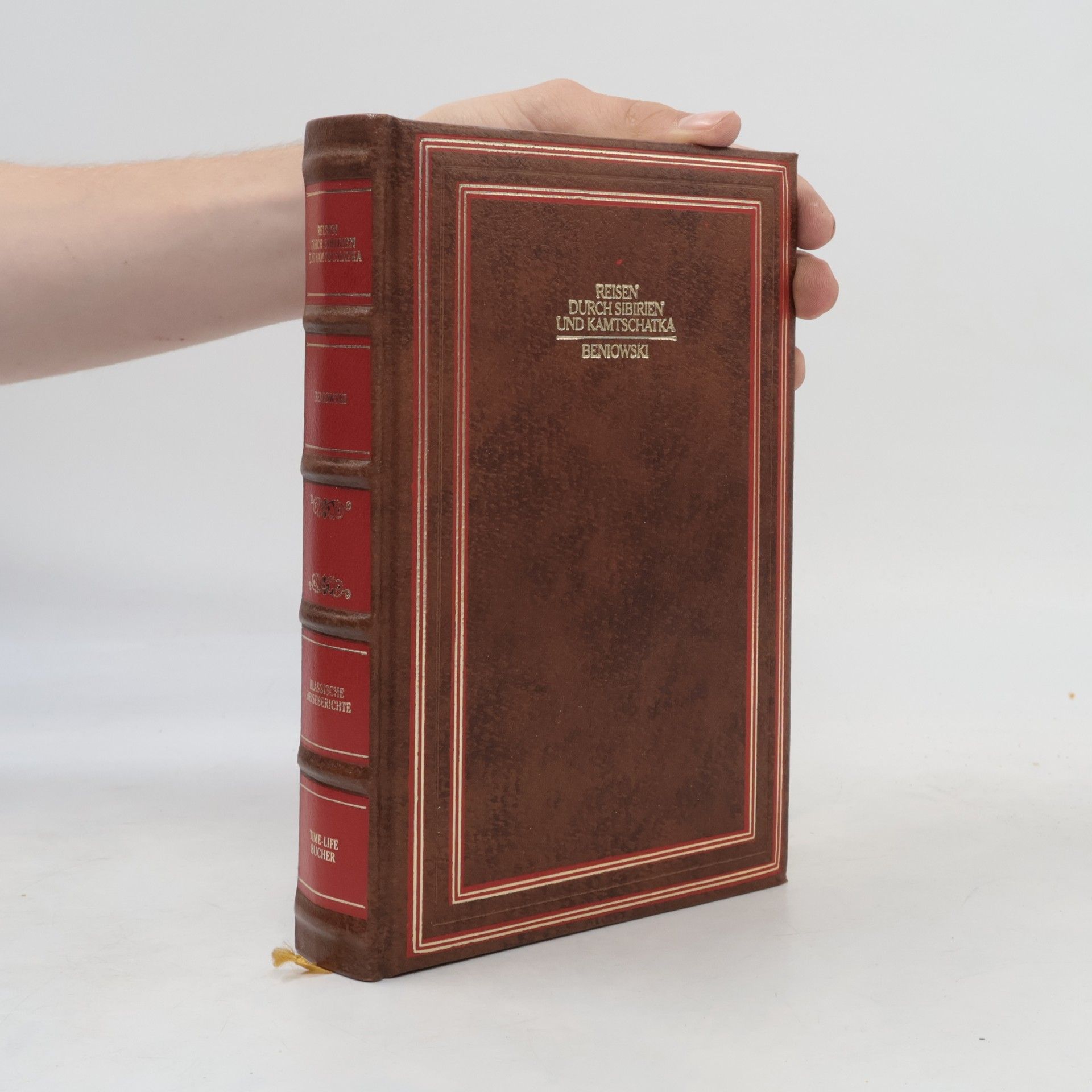 Graf Moritz August v. Beniowski Des Grafen Moritz August von Beniowski Reisen durch Sibirien und Kamtschatka über Japan und China nach Europa