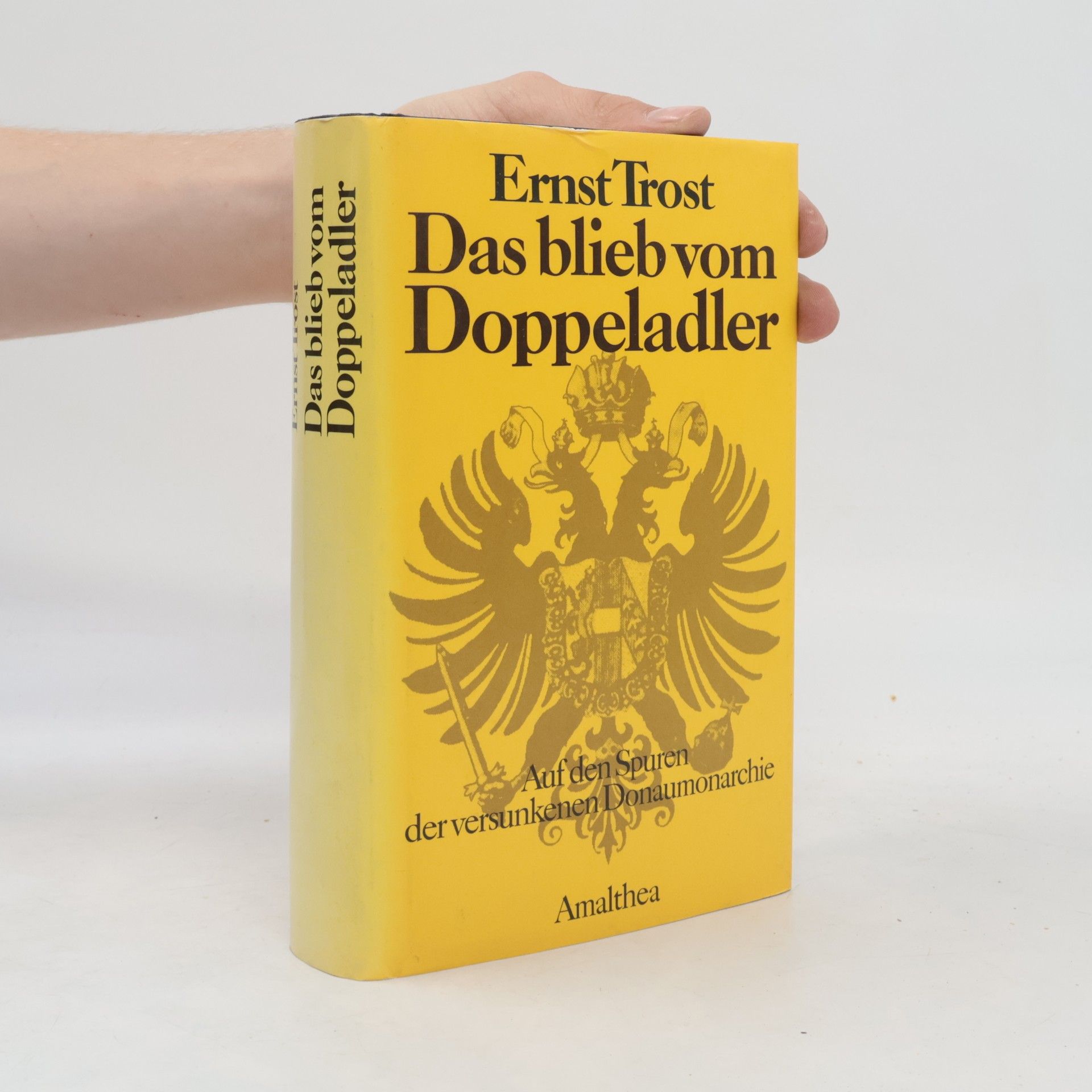 Ernst Trost Das blieb vom Doppeladler