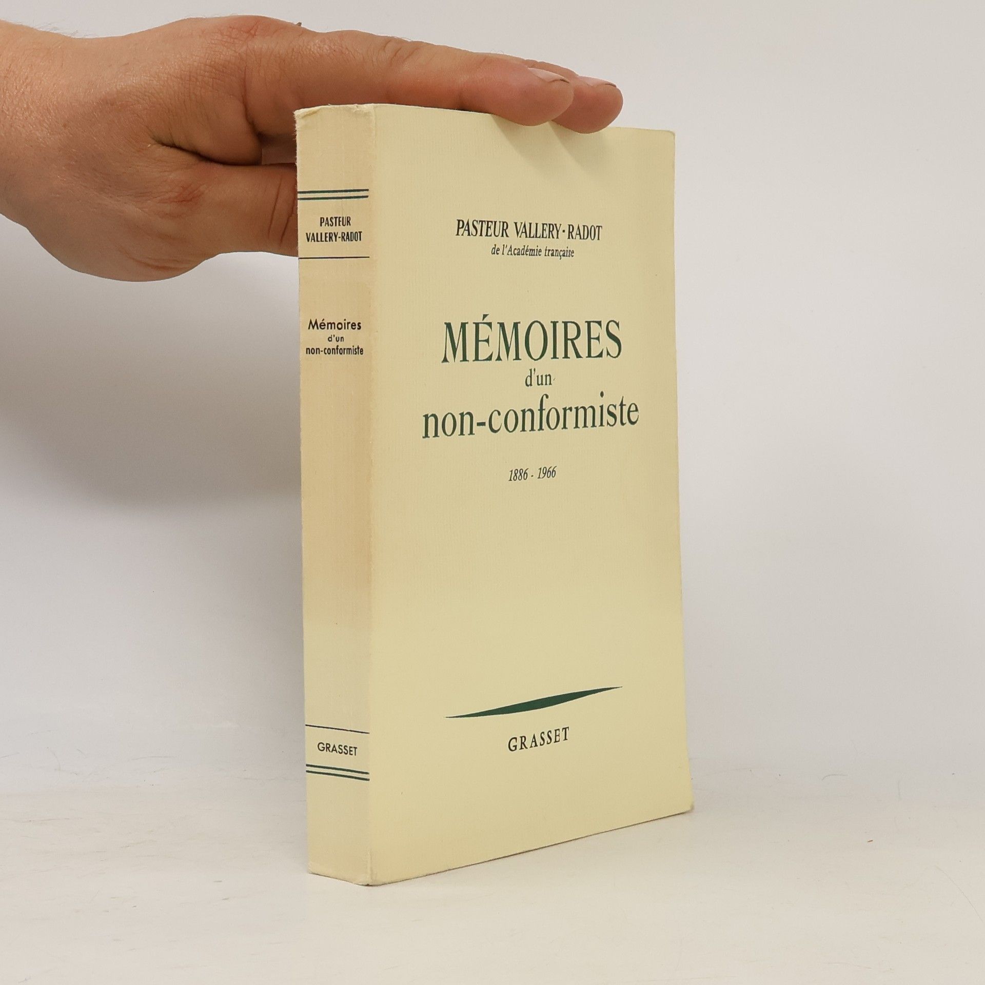 Louis Pasteur Valléry-Radot Mémoires d'un non-conformiste