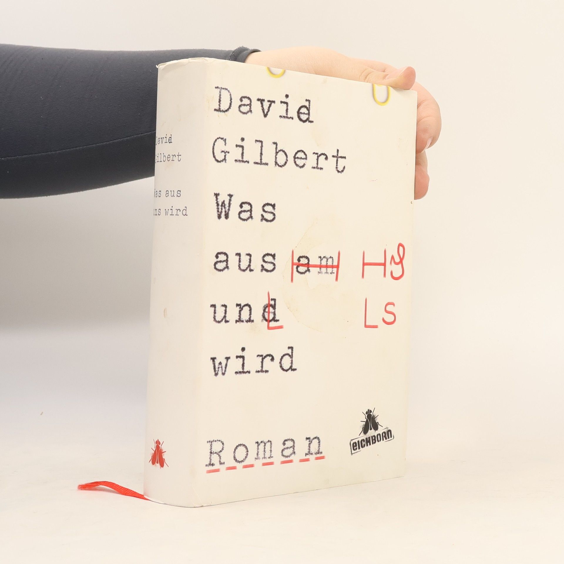 David Gilbert Was aus uns wird