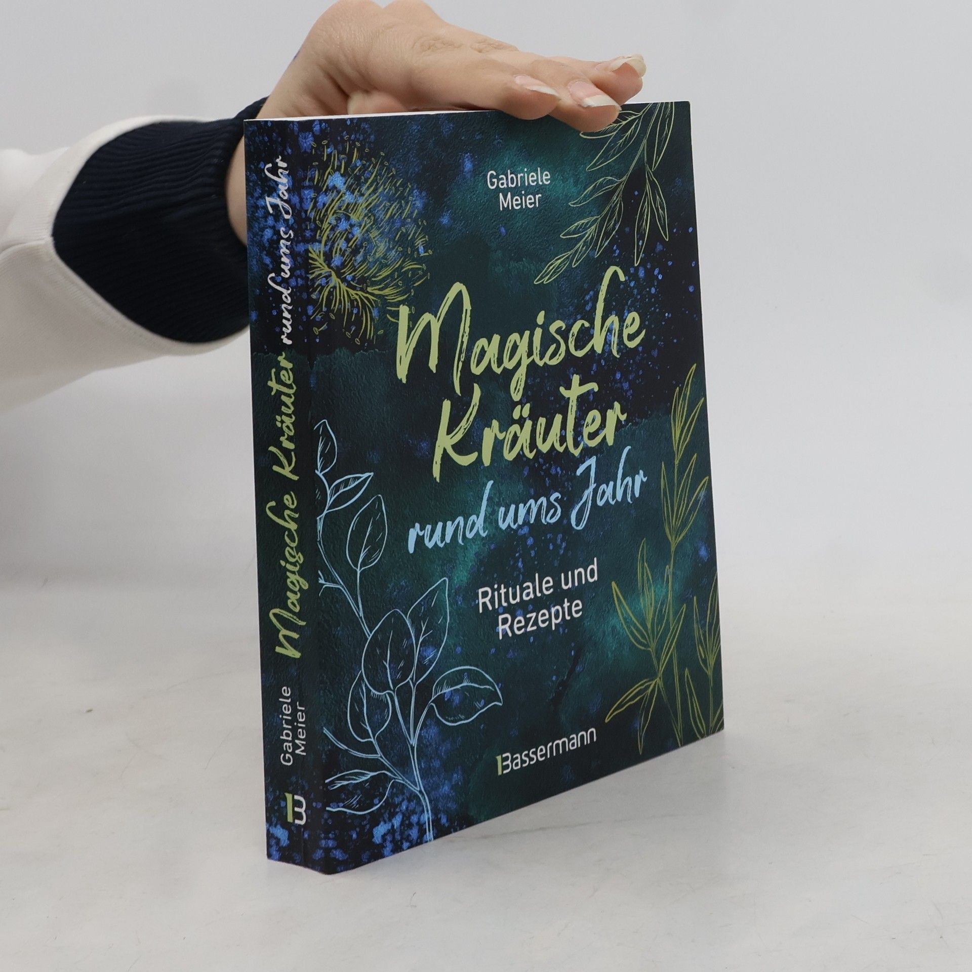 Gabriele Meier-Darimont Magische Kräuter rund ums Jahr
